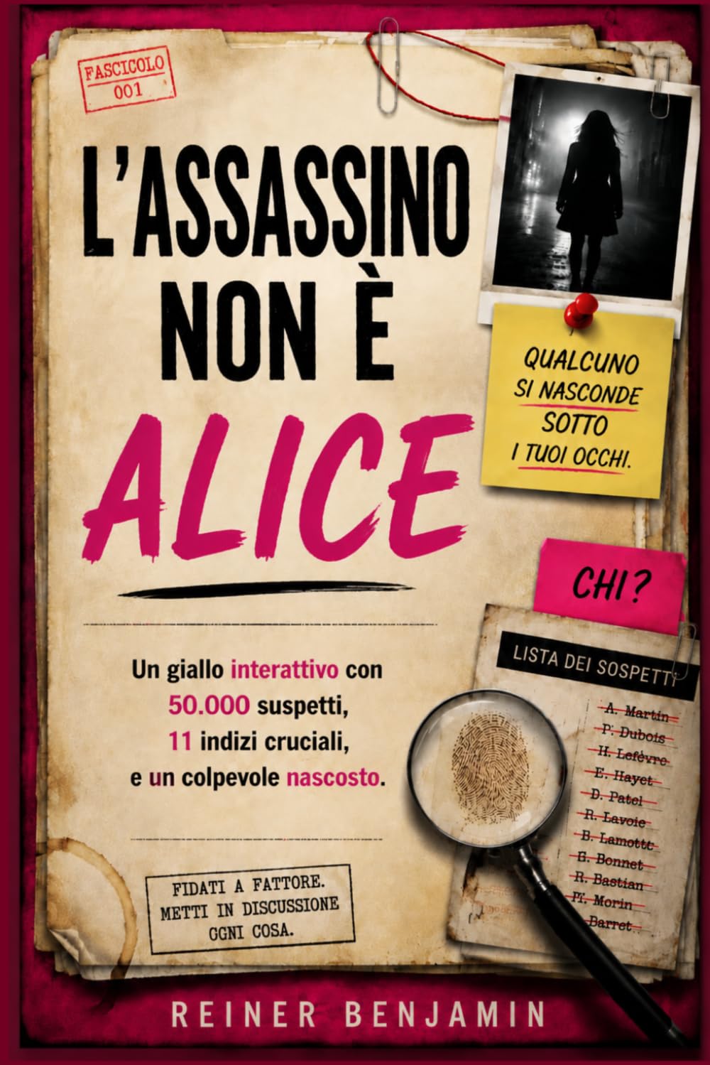 L'ASSASSINO NON È ALICE: Un giallo interattivo con 50.000 sospetti, 11 indizi cruciali e un colpevole nascosto