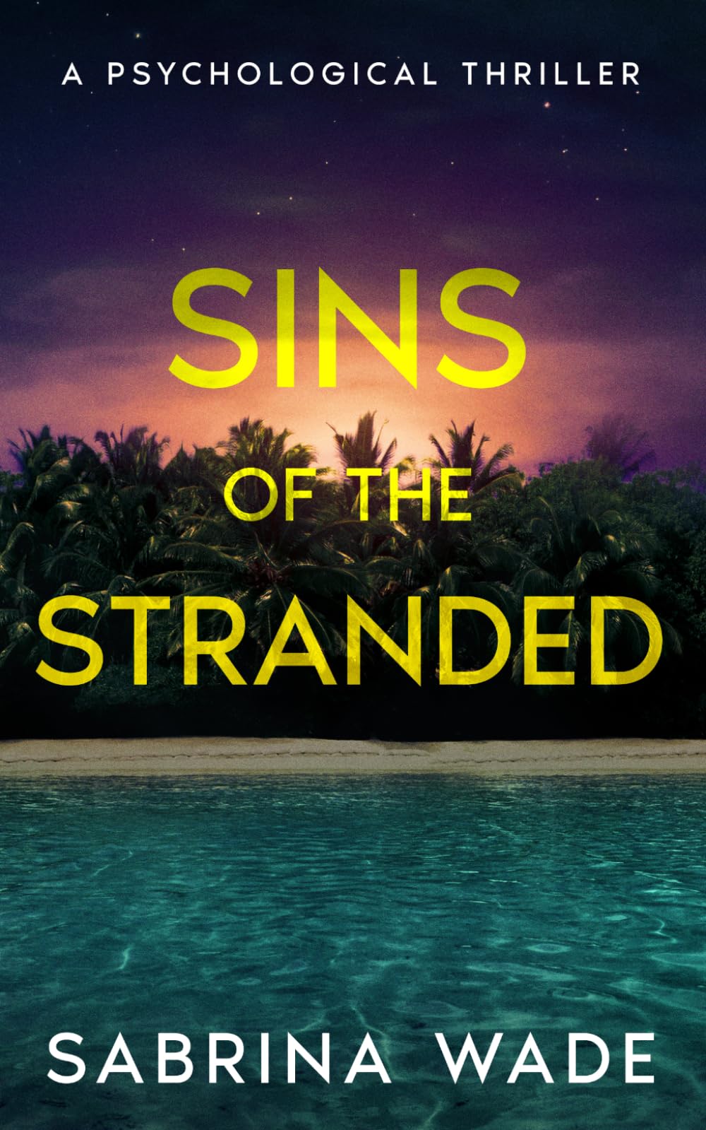 Sins Of The Stranded: A Psychological Thriller