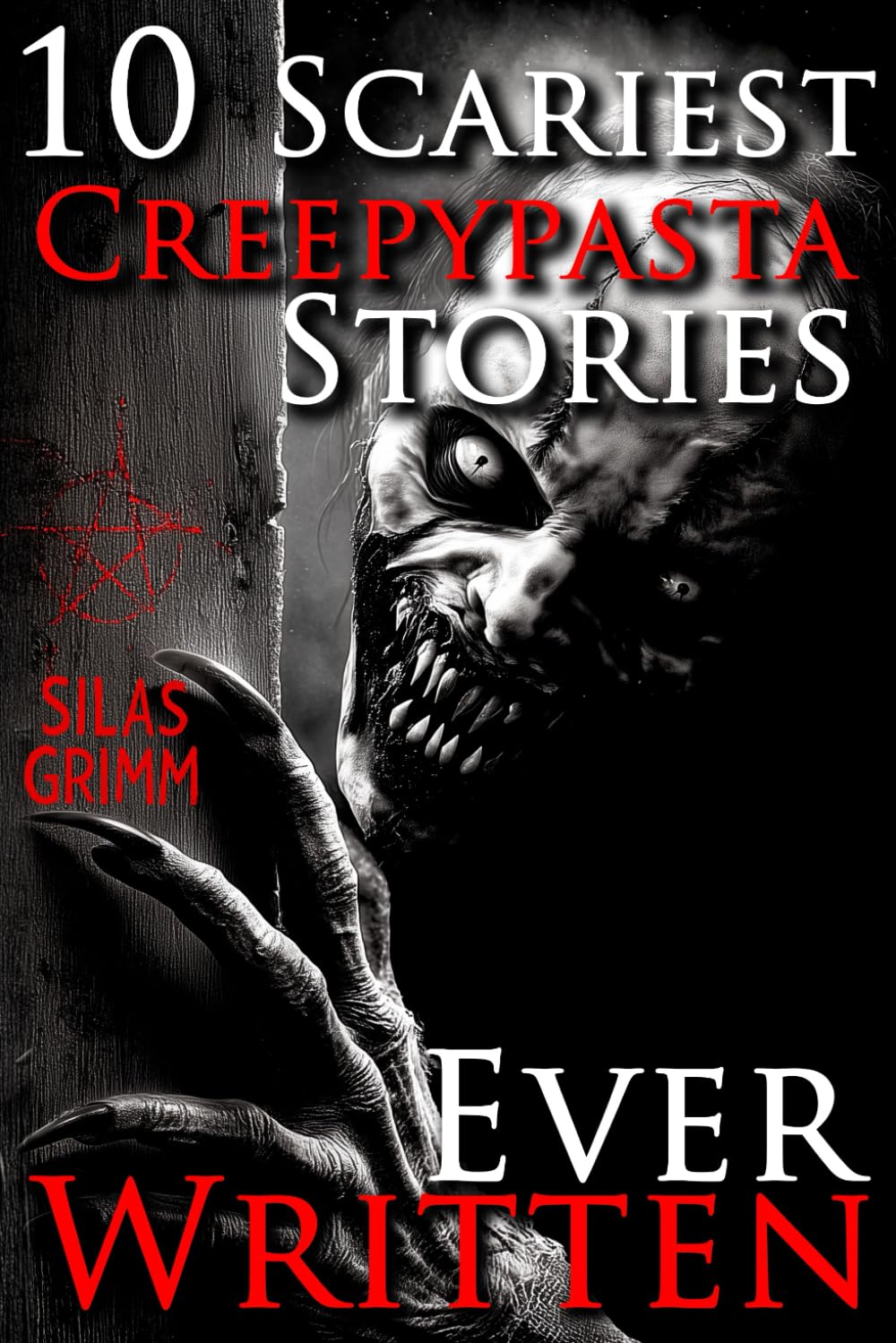 10 Scariest Creepypasta Stories Ever Written: A Chilling Horror Short Stories Anthology, Horror Anthology Short Stories, Horror Short Stories ... Book for Adults: 1 (Creepypasta Archives)