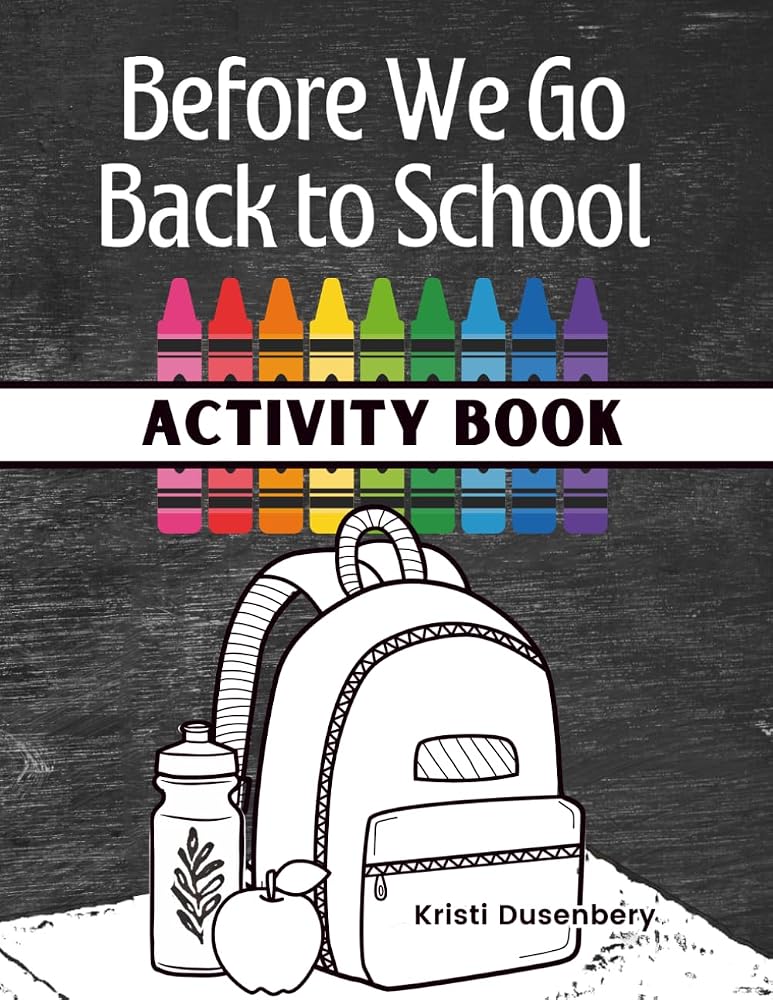 Before We Go Back To School Activity Book (The Before Books)