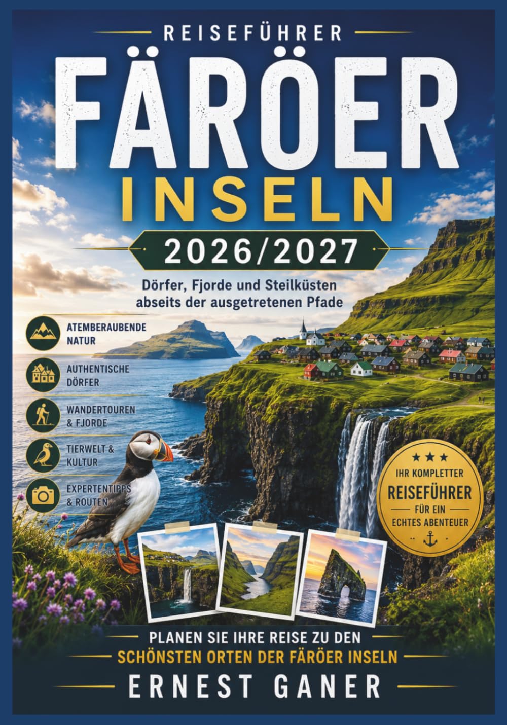 Färöer Inseln Reiseführer: Dörfer, Fjorde und Steilküsten abseits der ausgetretenen Pfade