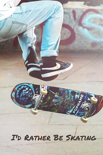I'd Rather Be Skating: Skateboard Notebook Cute Funny Novelty Skateboarding Gifts for Boys Girls Kids Teens Students Women Men, Wide Ruled Lined Blue ... Notebook (6" x 9") Organiser Diary To Do List
