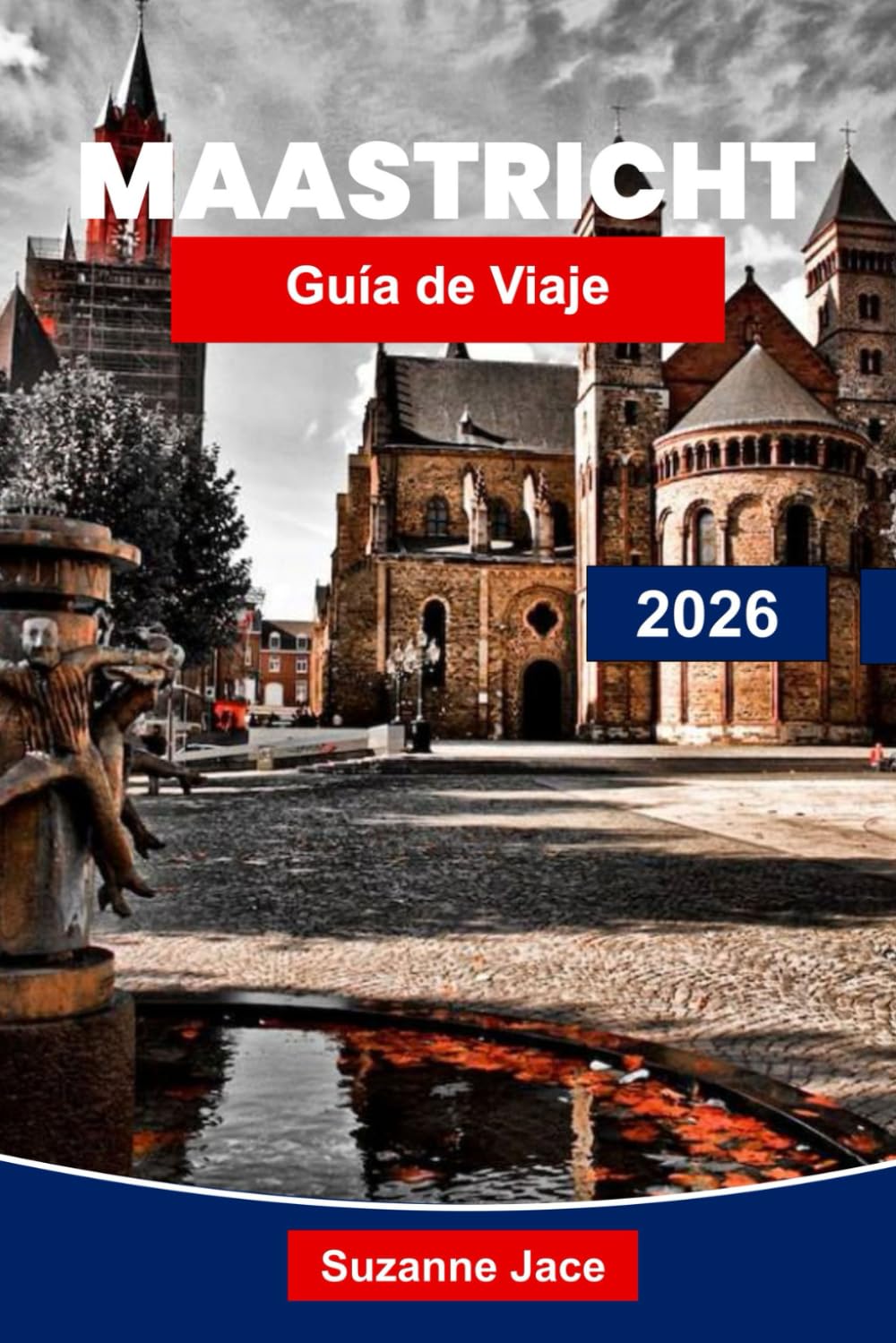 Maastricht Guía de viaje 2026: Explora calles históricas, encantadoras plazas, vistas al río, gastronomía local, experiencias culturales y consejos de viaje esenciales