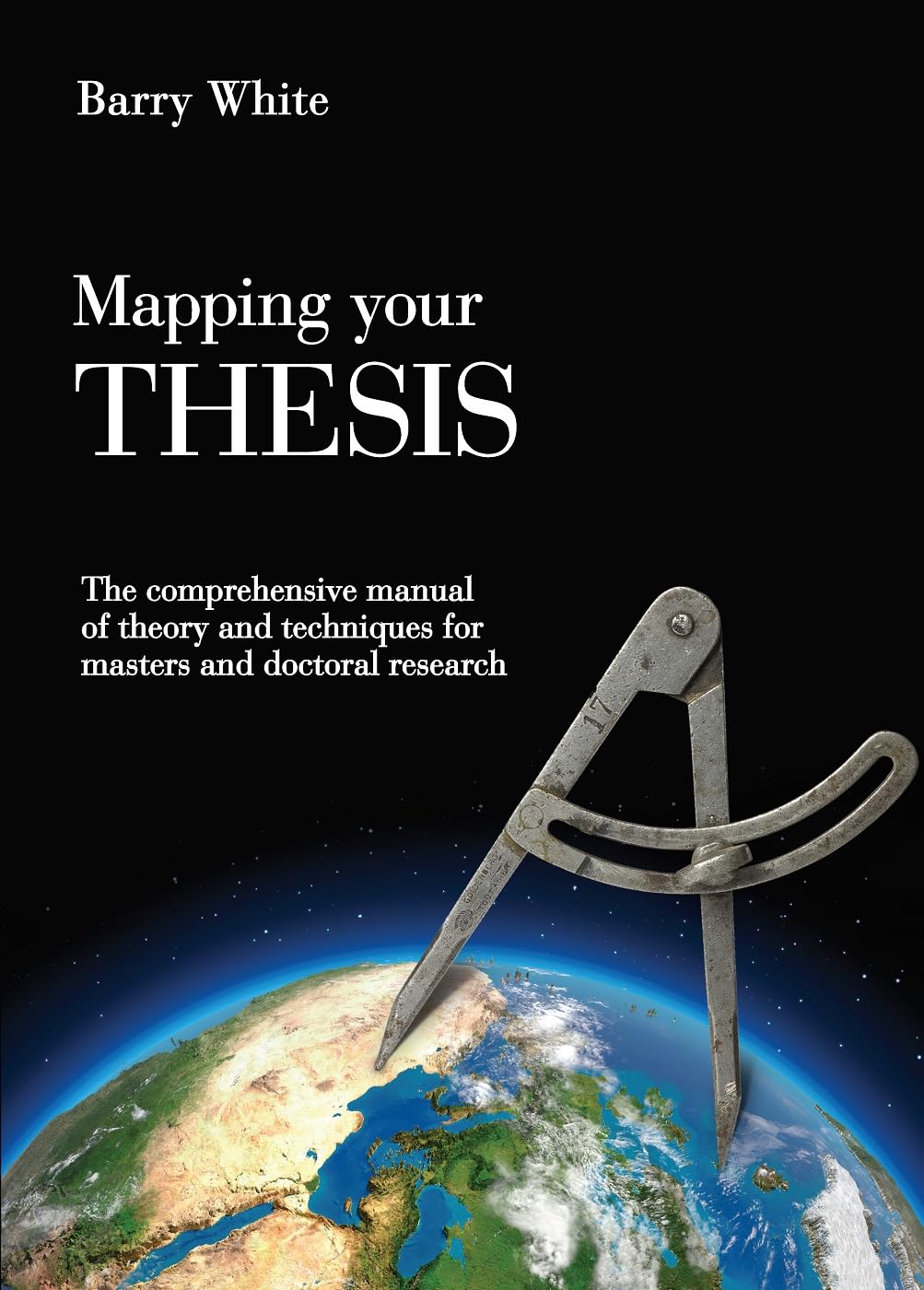 Buy Mapping Your Thesis: The Comprehensive Manual of Theory and Techniques for Masters' and Doctoral Research — BookShops.in