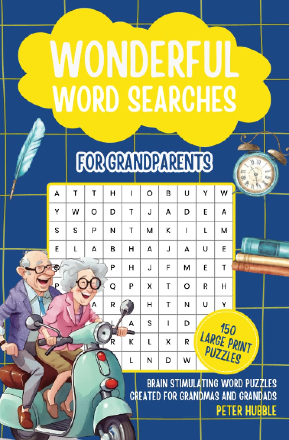 Wonderful Word Searches for Grandparents: Brain Stimulating Word Puzzles Created for Grandmas and Grandads