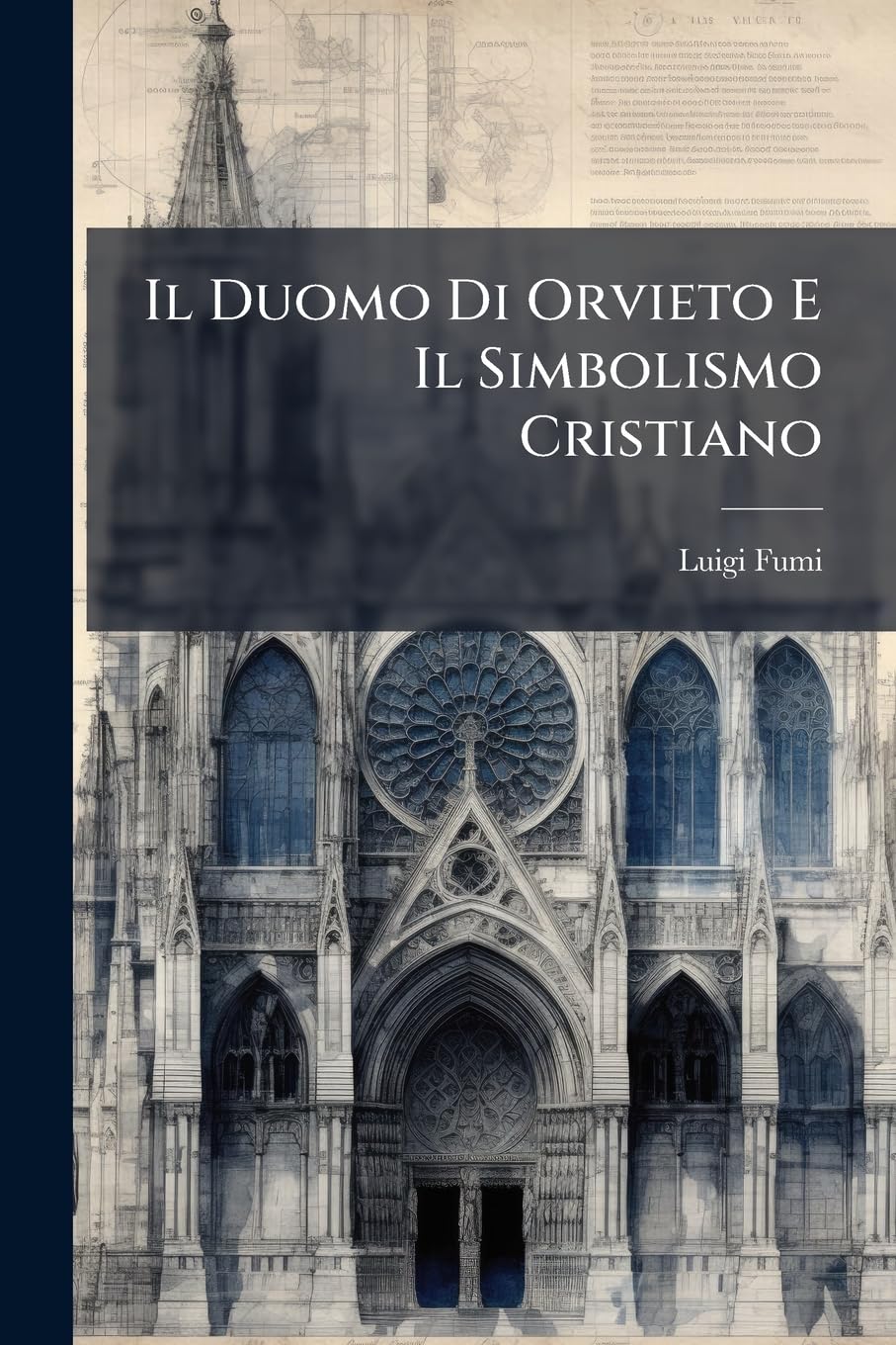 Il Duomo Di Orvieto E Il Simbolismo Cristiano
