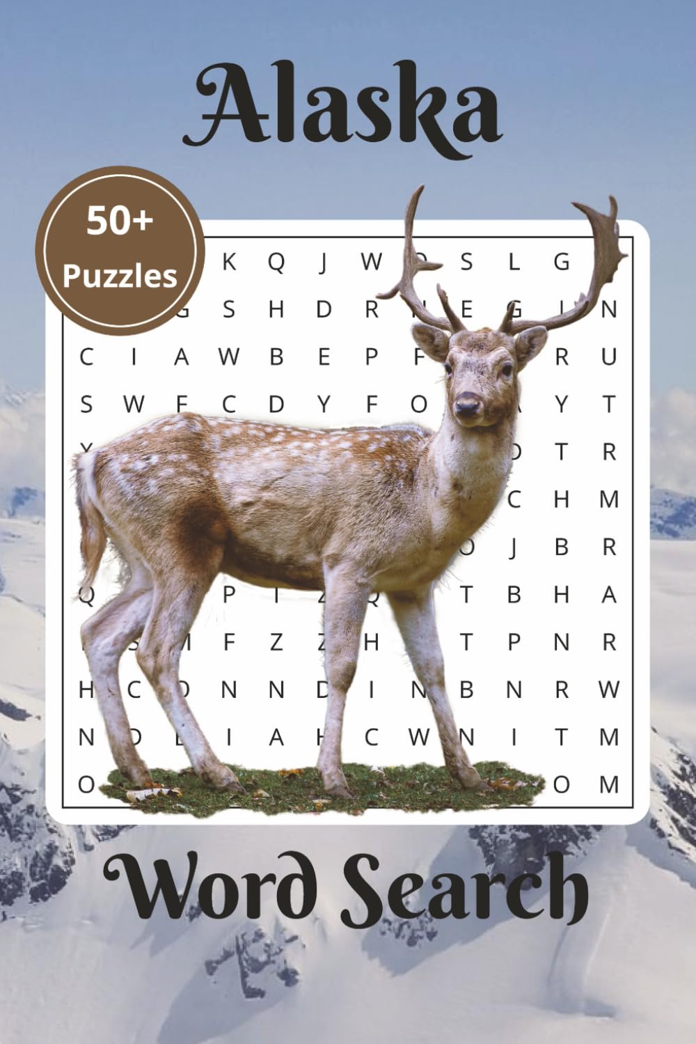 Alaska Word Search Puzzle Book: Word Search with Easy to Read Print about Alaska, Alaskan Lifestyle, Alaskan Wildlife and More | 6x9 inches 110 pages ... Gift for Vacation, Holidays and Relaxing Time