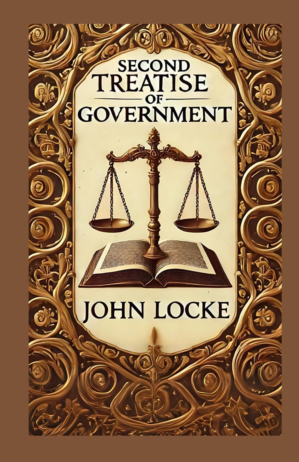 Second Treatise of Government: Foundations of Political Philosophy and Civil Society