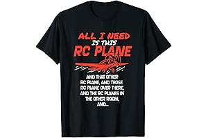The Only Thing I Need T-shirt: A Wardrobe Essential for RC Plane Lovers