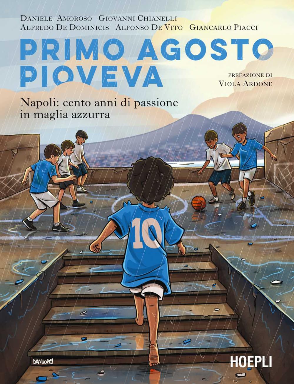 Primo agosto pioveva. Napoli: cento anni di passione in maglia azzurra