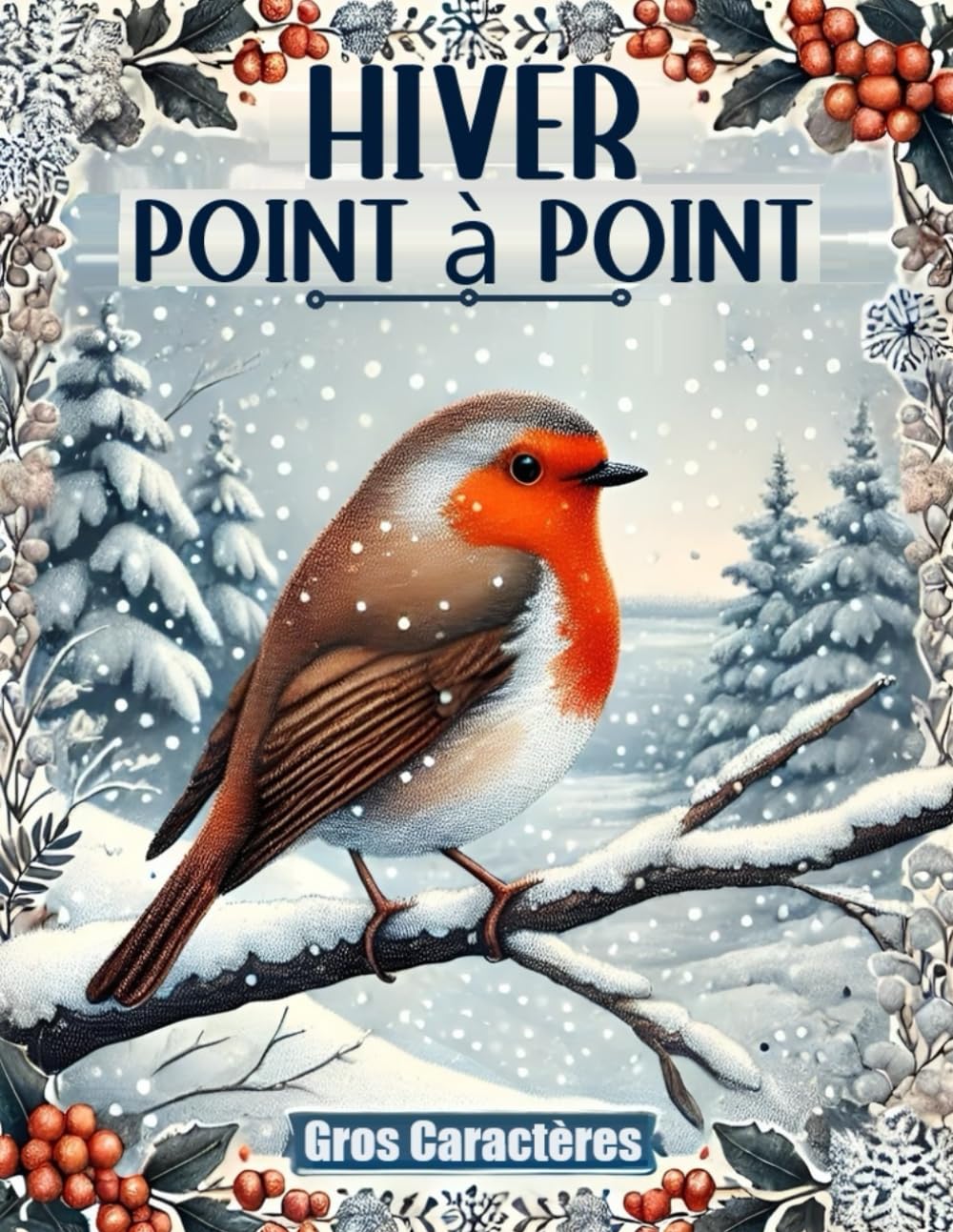 Point à Point: Hiver Points à Relier en Gros Caractères pour Adultes et Seniors (French Edition)
