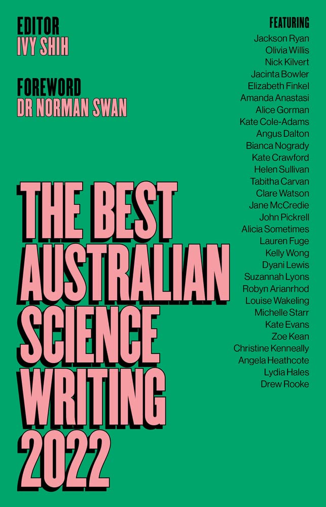 The Best Australian Science Writing 2022 by Ivy Shih PAPERBACK 9781742237640