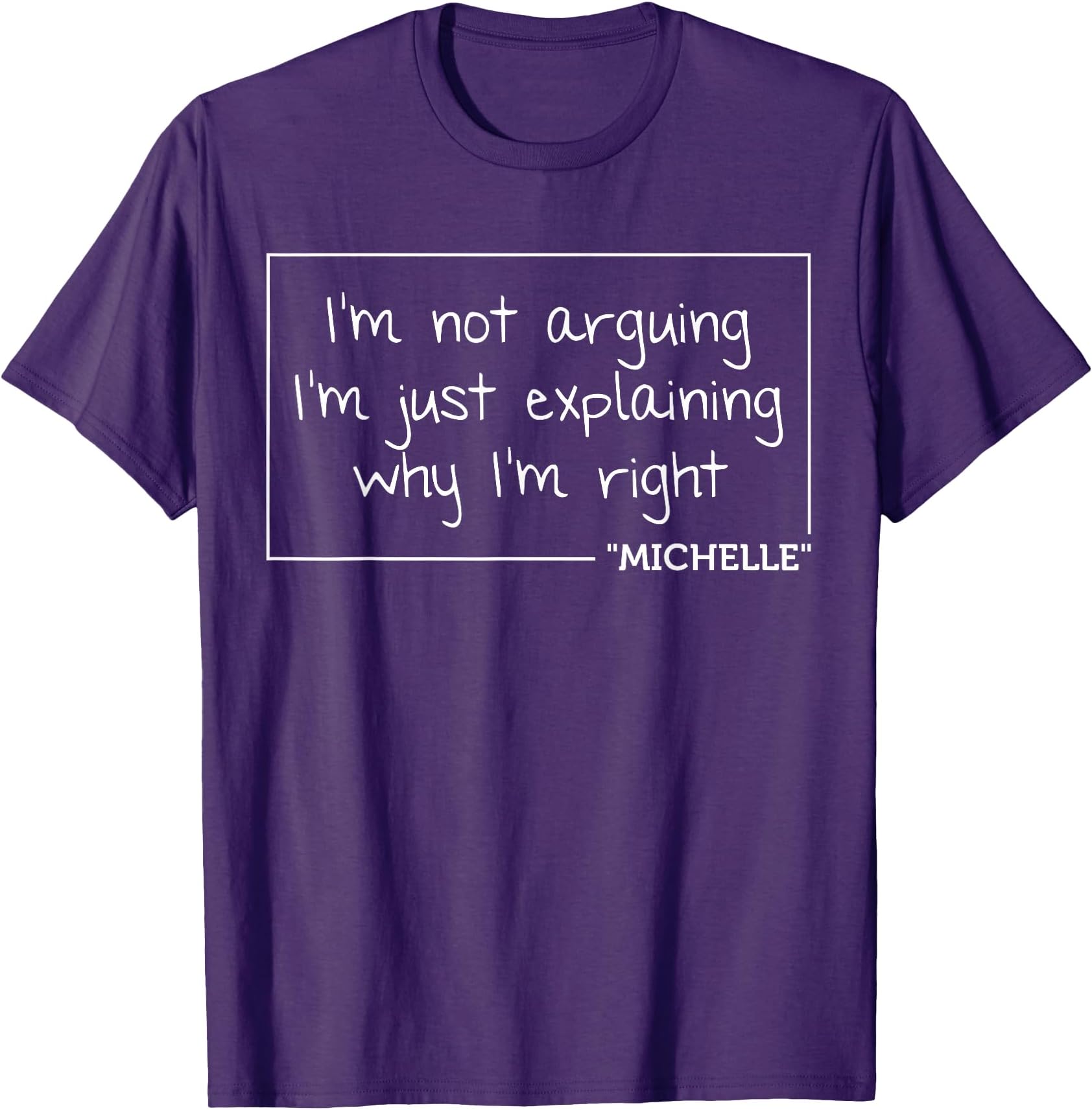 MICHELLE Quote Personalized Name Funny Birthday Gift Idea T-Shirt