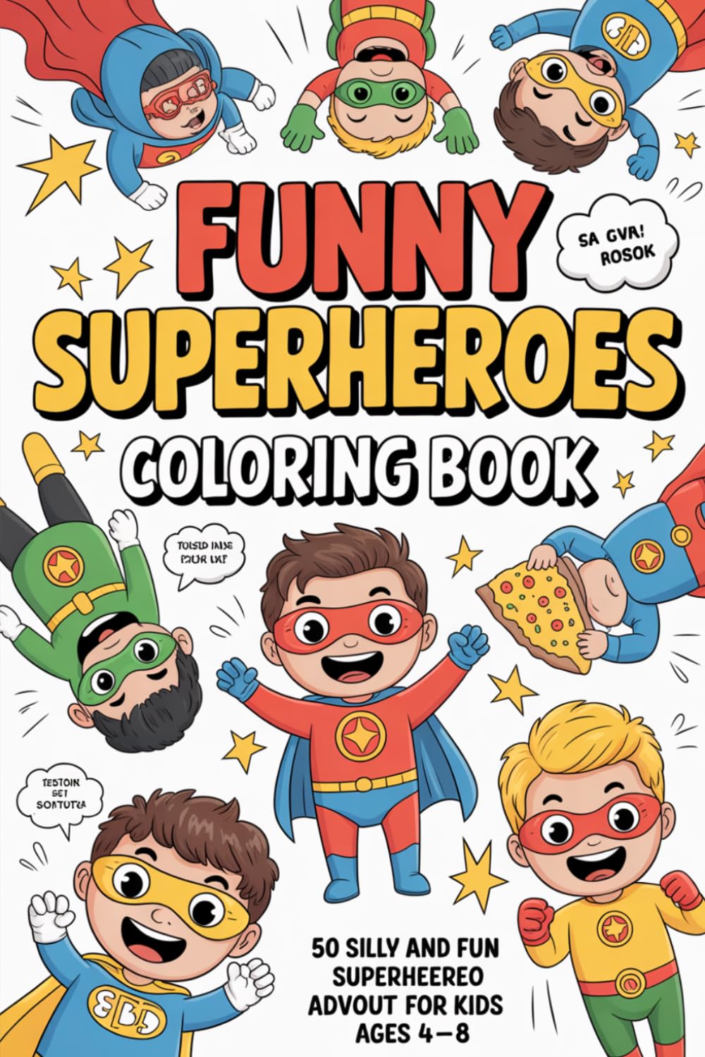 Funny Superheroes Coloring Book for Kids Ages 4–8: 50 Silly and Fun Superhero Adventures for Creative Kids