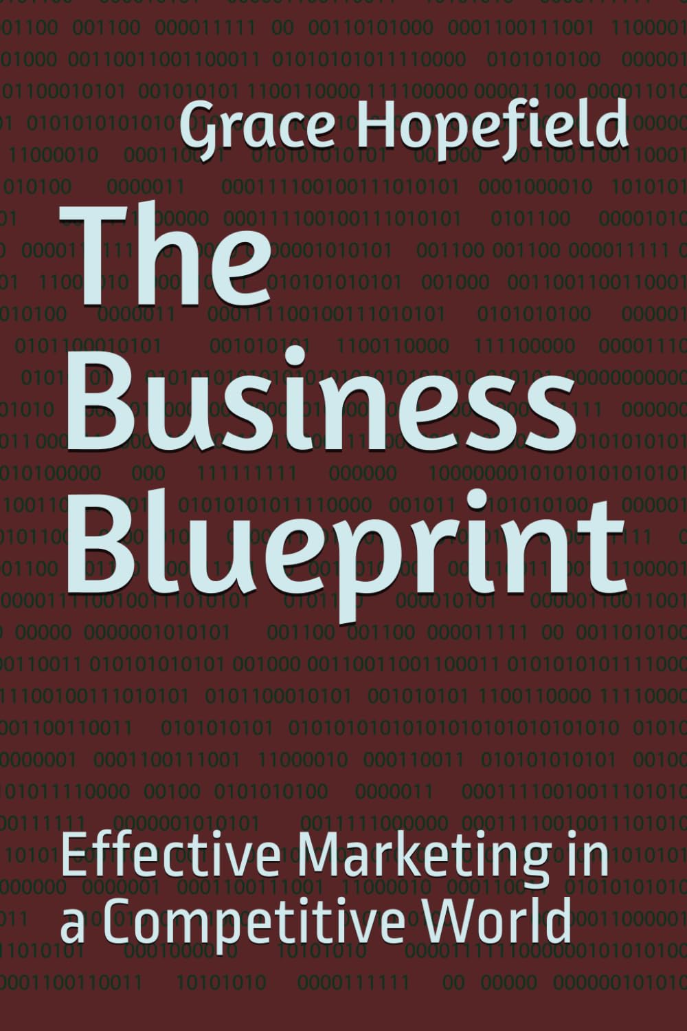 The Business Blueprint: Effective Marketing in a Competitive World