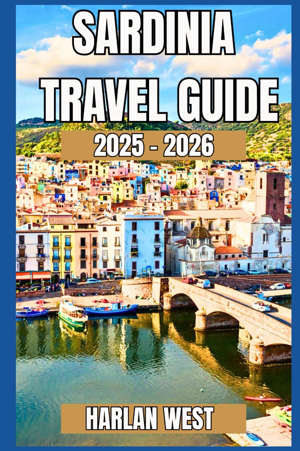 Sardinia travel guide 2025 - 2026: Explore Breathtaking Beaches, Scenic Road Trips, Local Life, and Outdoor Adventures on Italy’s Island Gem