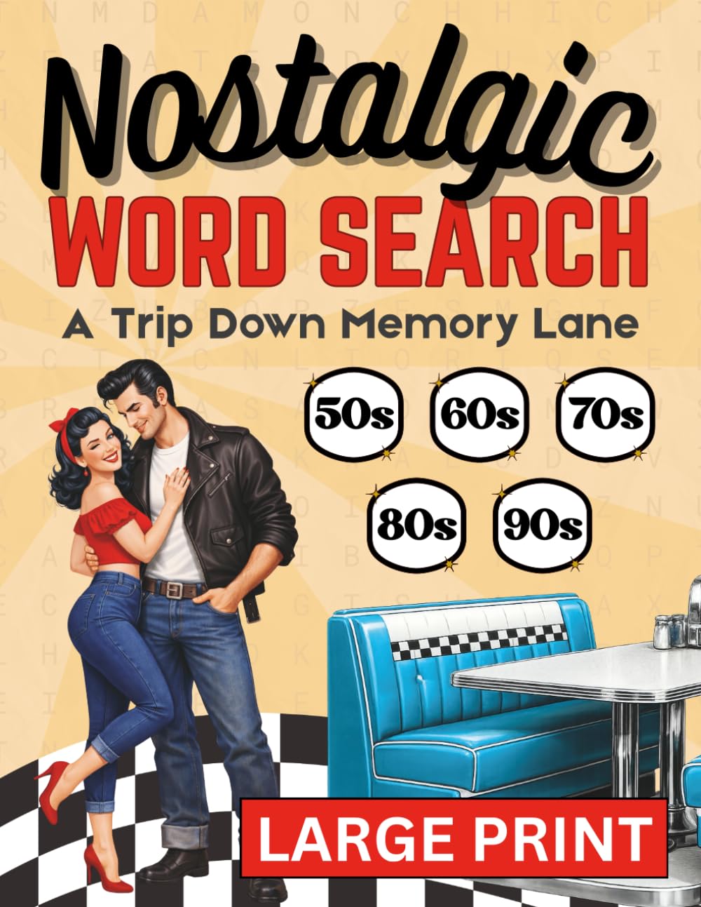 Nostalgic Word Search: A Trip Down Memory Lane — Large Print Puzzles, for Adults and Seniors