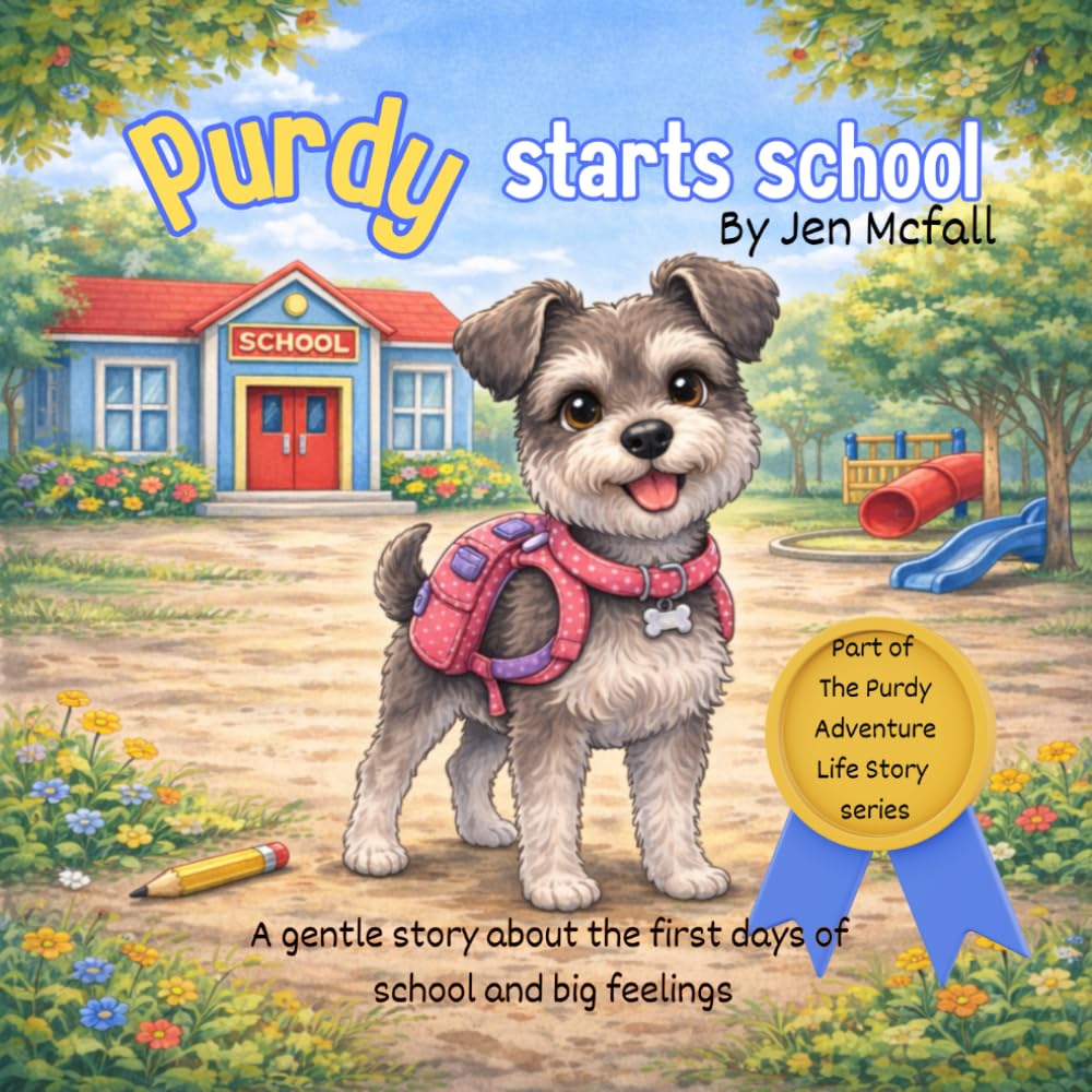 Purdy starts school: Part of The Purdy Adventure Life Story Series (The Purdy Adventure Series)