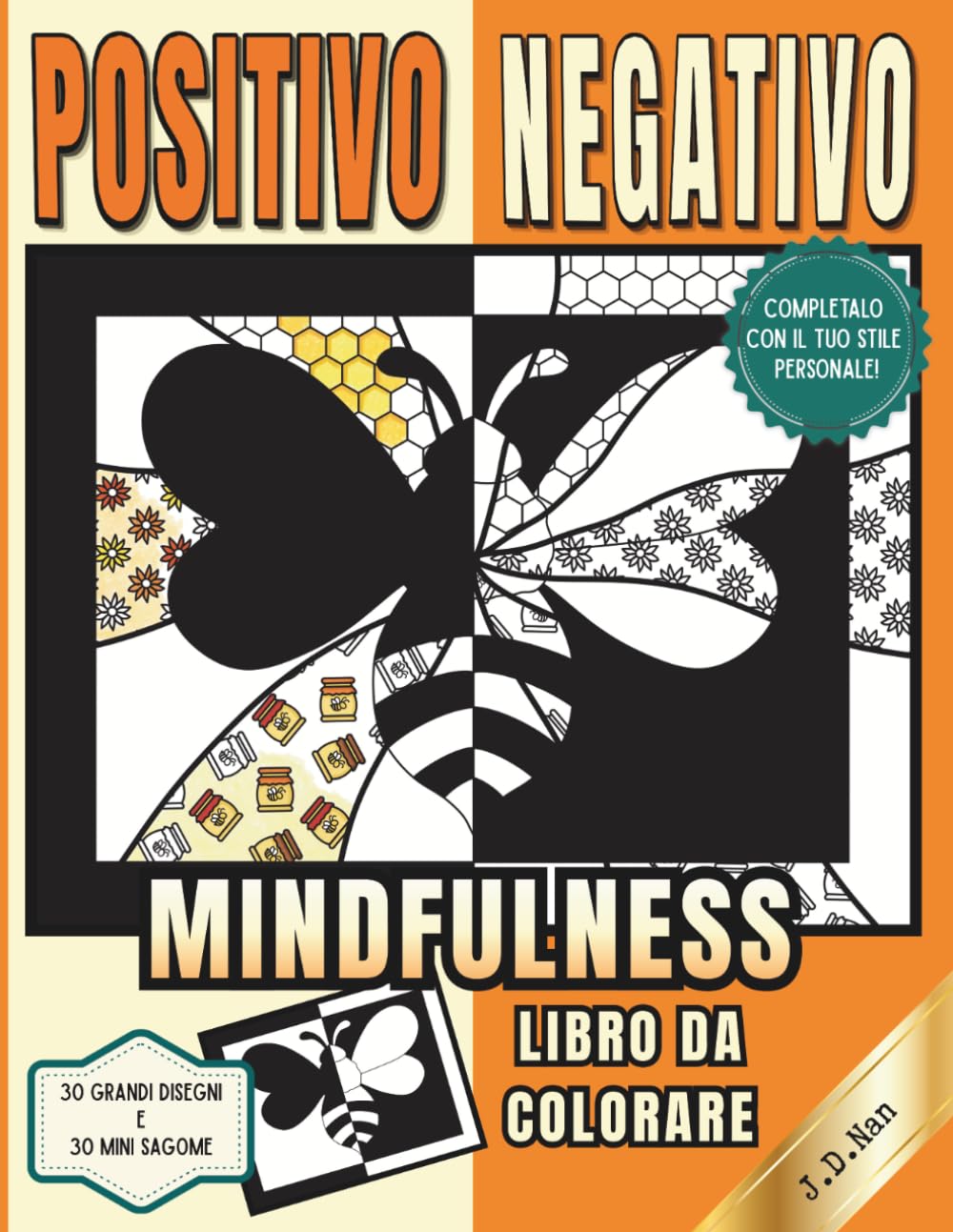 Positivo Negativo Mindfulness Libro da Colorare: Libro da colorare per bambini e ragazzi con pattern, animali e oggetti per stimolare creatività, ... e mindfulness (Libri da disegnare e colorare)