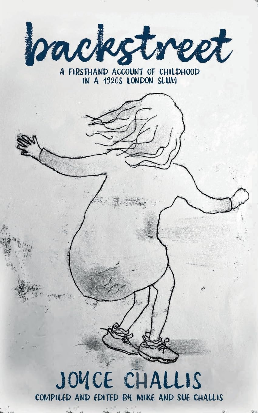backstreet: A firsthand account of childhood in a 1920s London slum