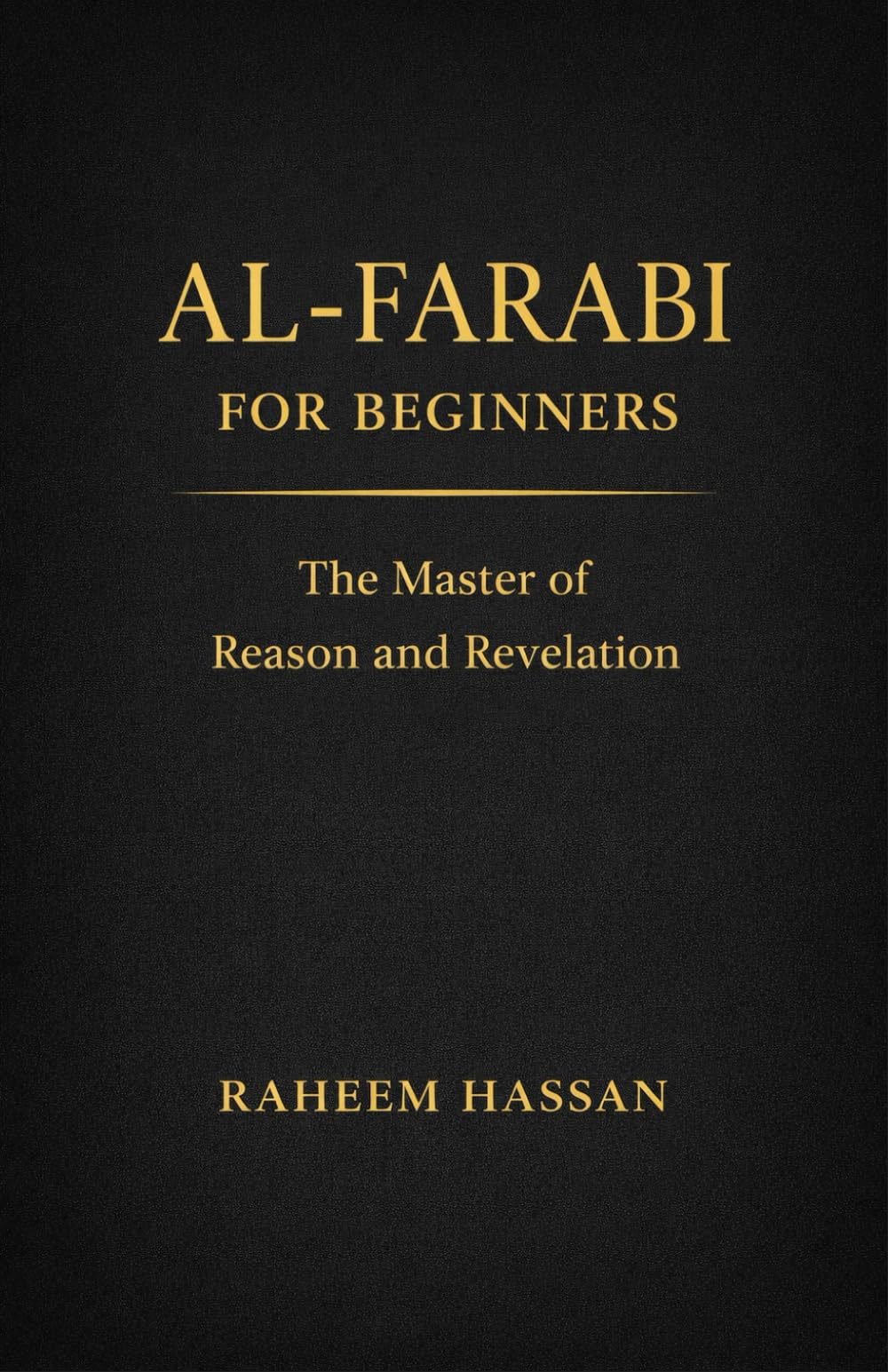Al-Farabi for Beginners: The Master of Reason and Revelation