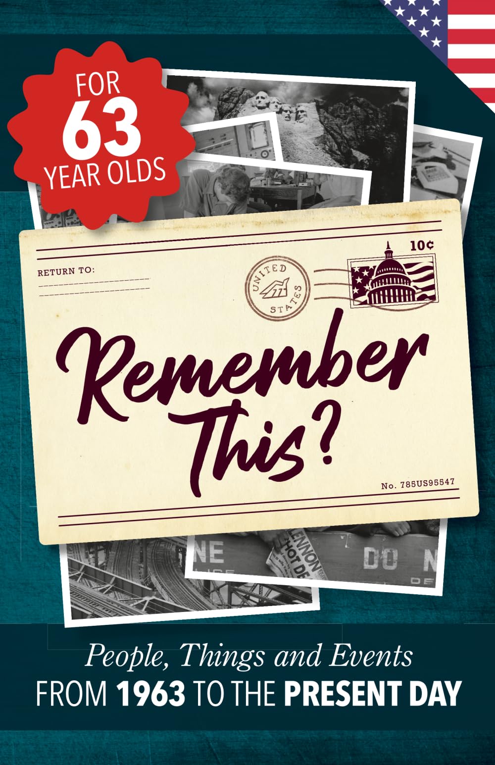 Remember This?: People, Things and Events from 1963 to the Present Day (US Edition) (Milestone Memories)