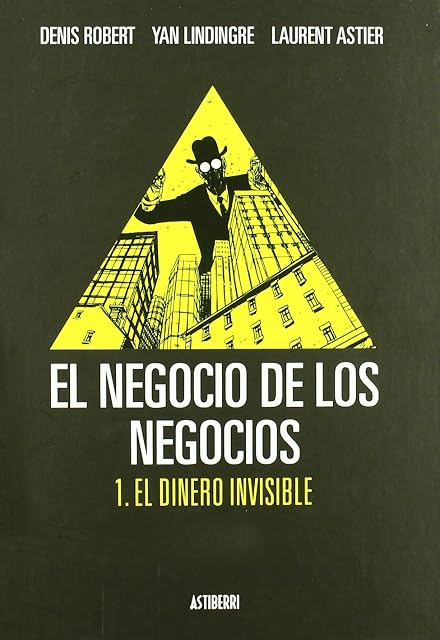 Portada de El negocio de los negocios 01. El dinero invisible