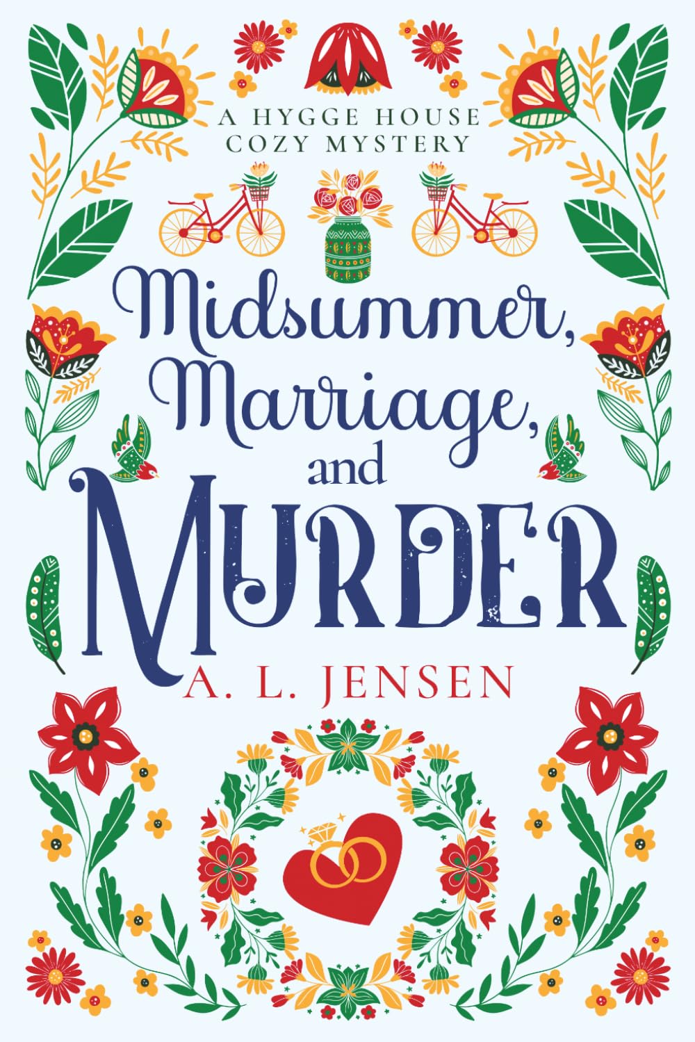 Midsummer, Marriage, and Murder: A Hygge House Cozy Mystery