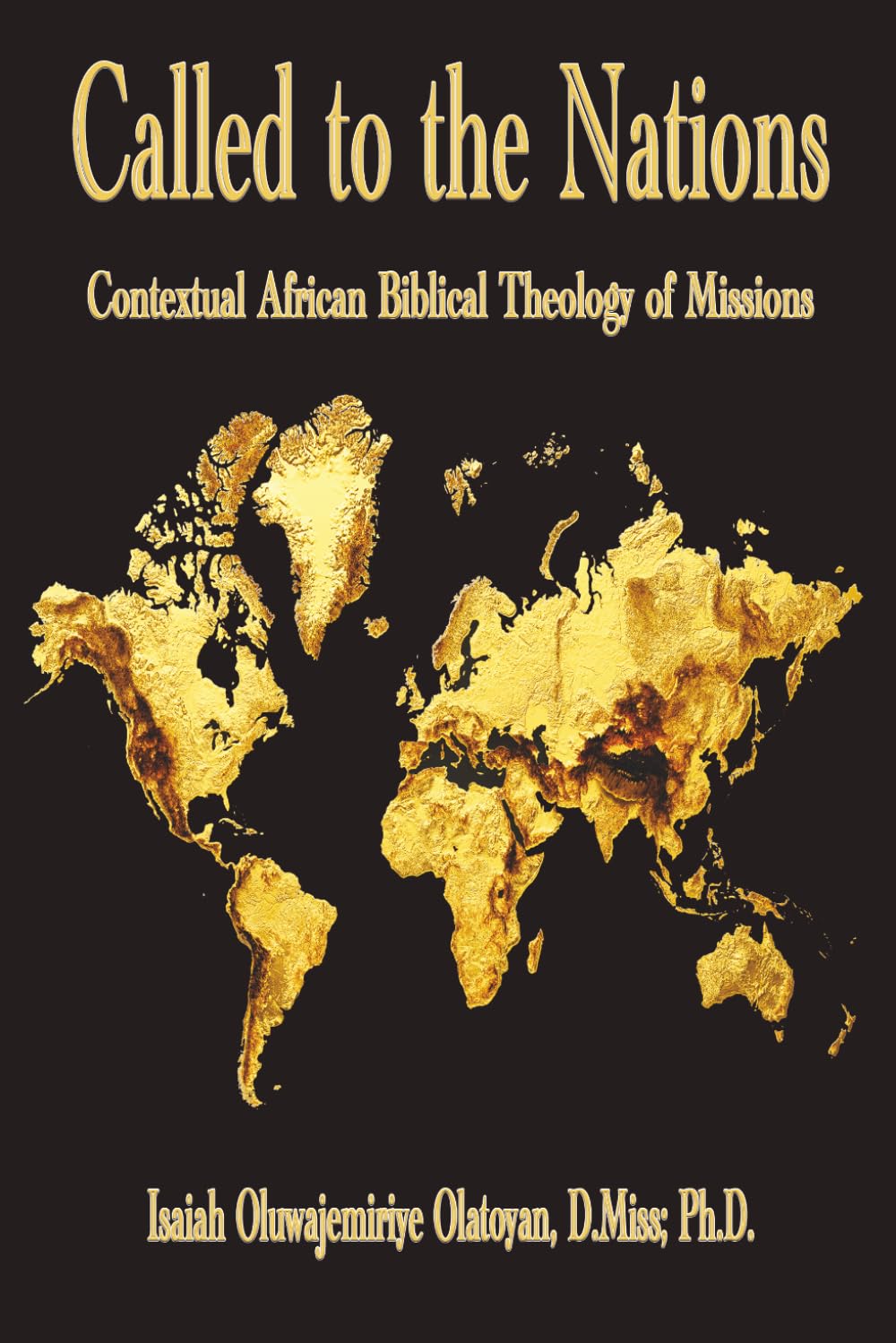 Called to the Nations: Contextual African Biblical Theology of Missions