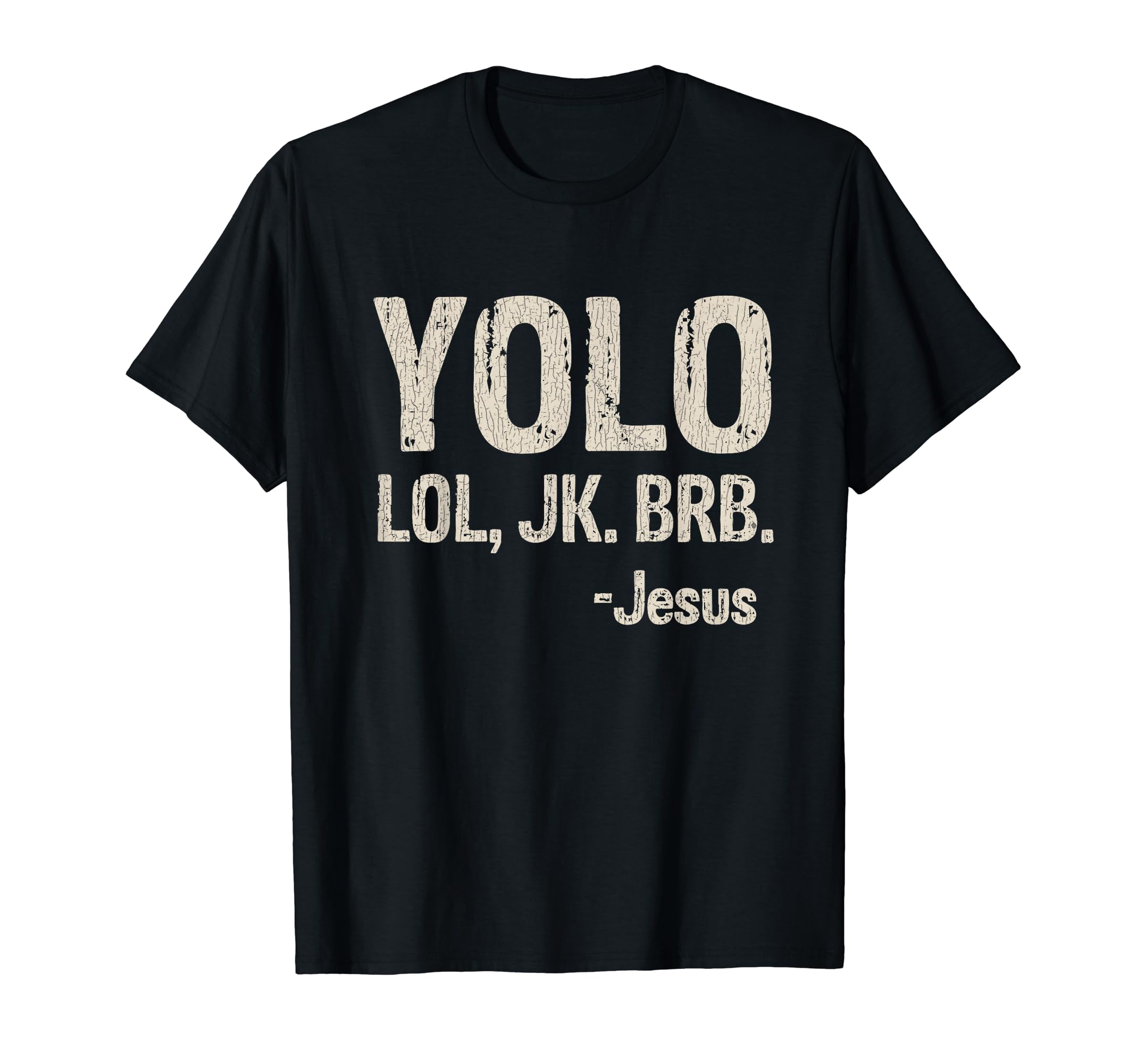 Vintage Retro Yolo LOL JK BRB Jesus Christian GiftT-Shirt