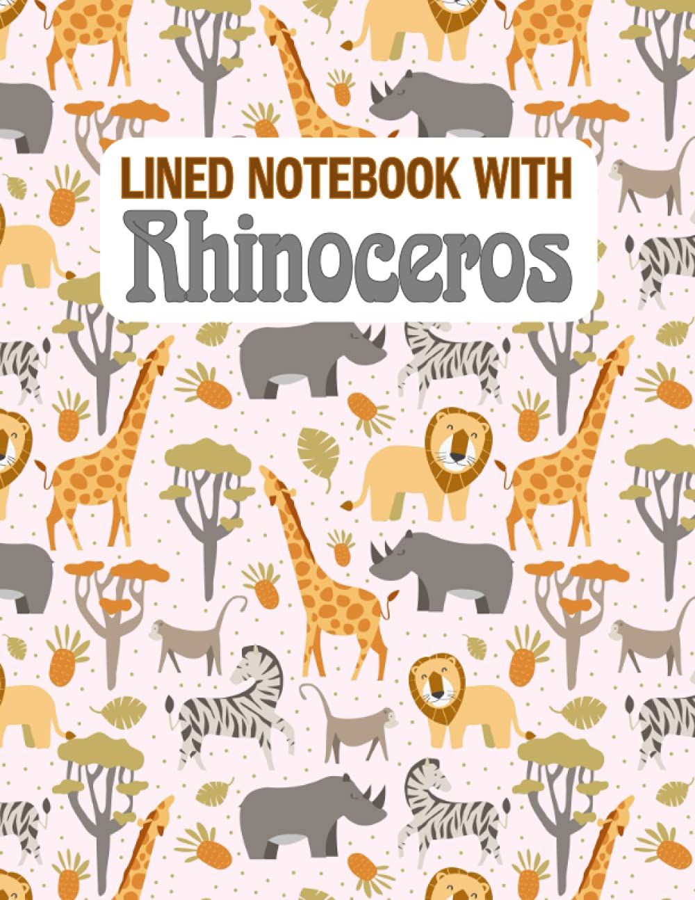Lined Notebook With Rhinoceros: Notebook with blank lines and the cute logo for writing and taking notes for teenagers, students, men, women, everyone ... paper, Paperback, Size 8.5"x11" 120 pages.