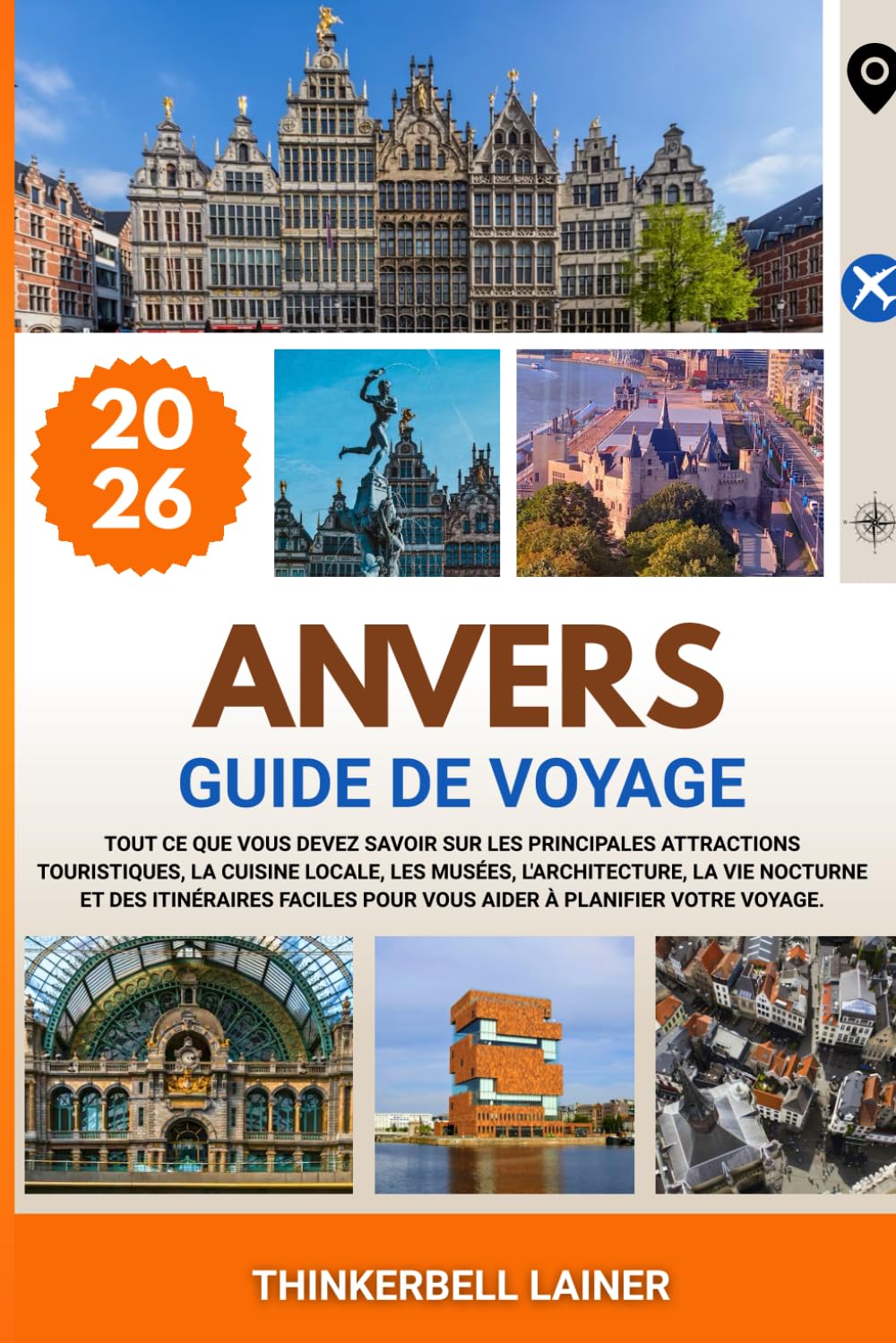 ANVERS GUIDE DE VOYAGE 2026: Tout ce que vous devez savoir sur les principales attractions touristiques, la cuisine locale, les musées, ... pour vous aider à planifier votre voyage.