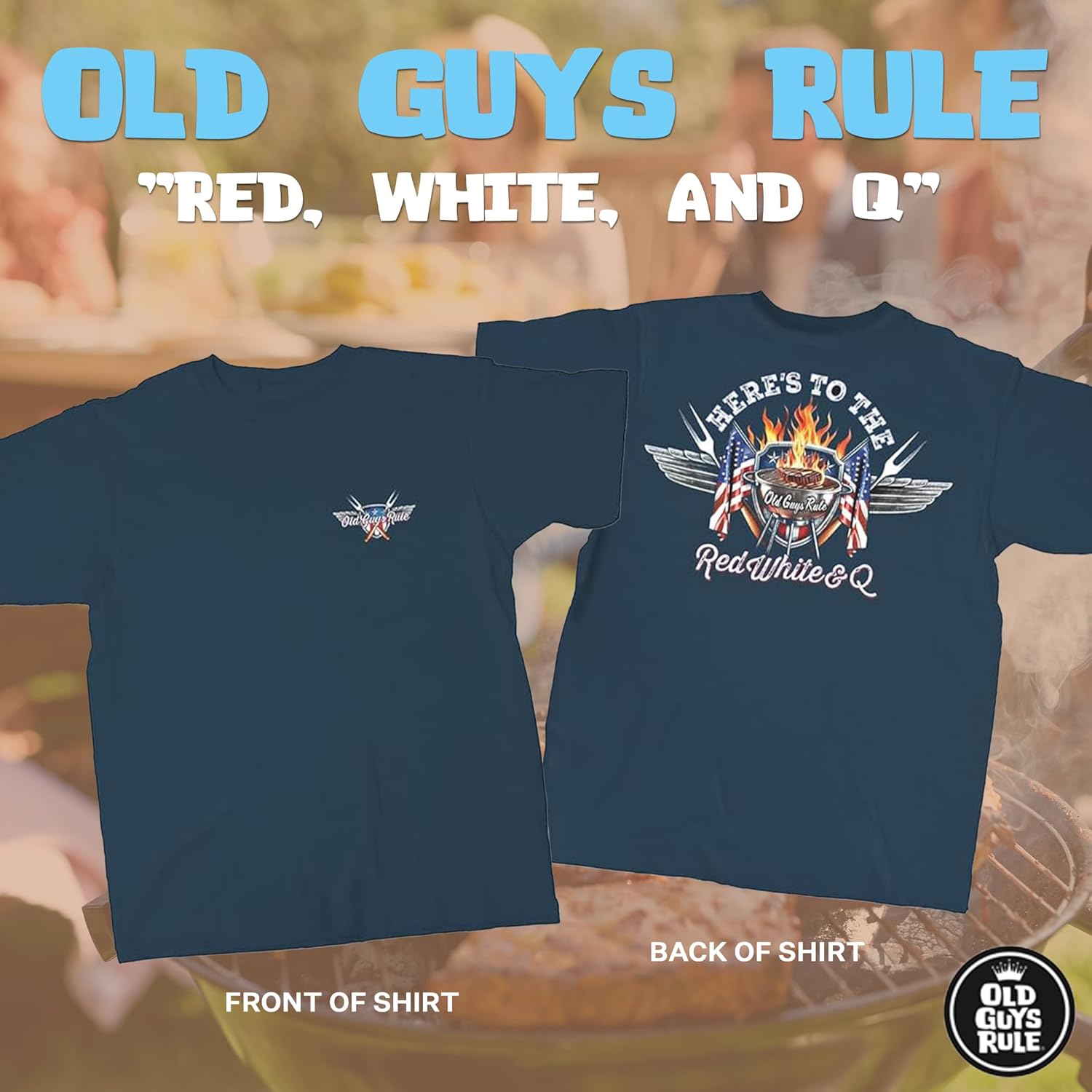 OLD GUYS RULE T-Shirts for Men, Red White & Q - USA Novelty Graphic Tee for Grilling & BBQ Lovers - Gift for Dad, Grandpa