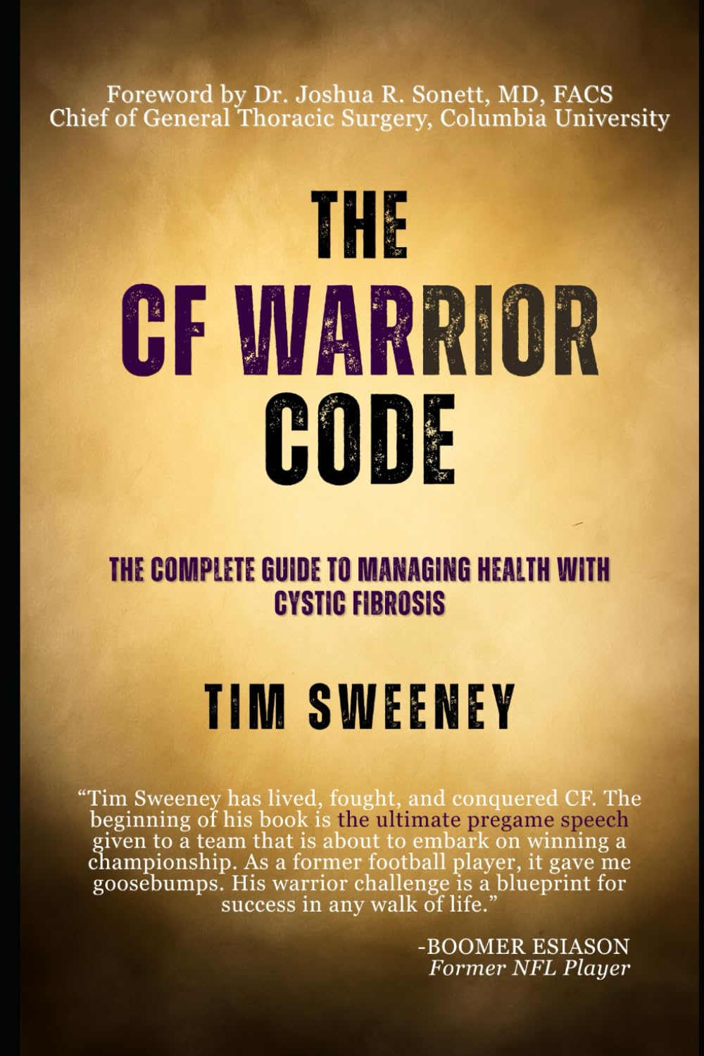 The CF Warrior Code: The Complete Guide to Managing Health with Cystic Fibrosis (CF Warrior Books by Tim Sweeney)