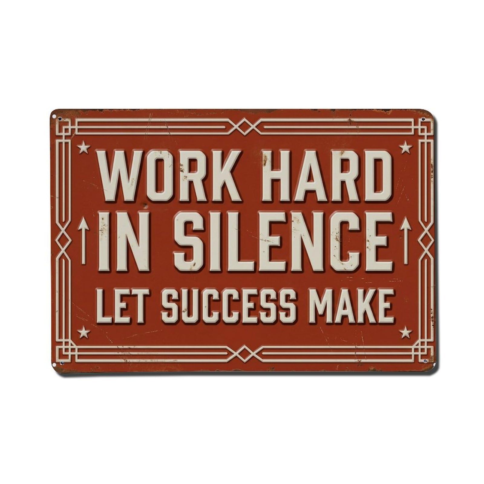 Work Silence Success Motivation Retro Motivational Slogans Metal Tin Sign Plaque Wall Decor for Cafe, Club Bar, Office, Home Garden Metal Poster 8x12Inch