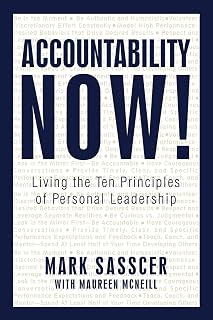 Accountability Now!: Living the Ten Principles of Personal Leadership