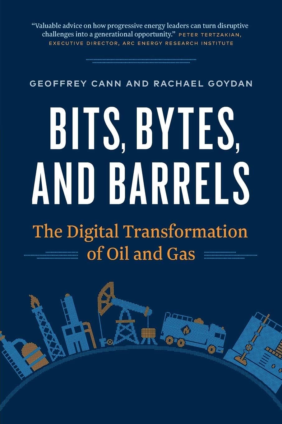 Bits, Bytes, and Barrels: The Digital Transformation of Oil and Gas Paperback – January 8, 2019