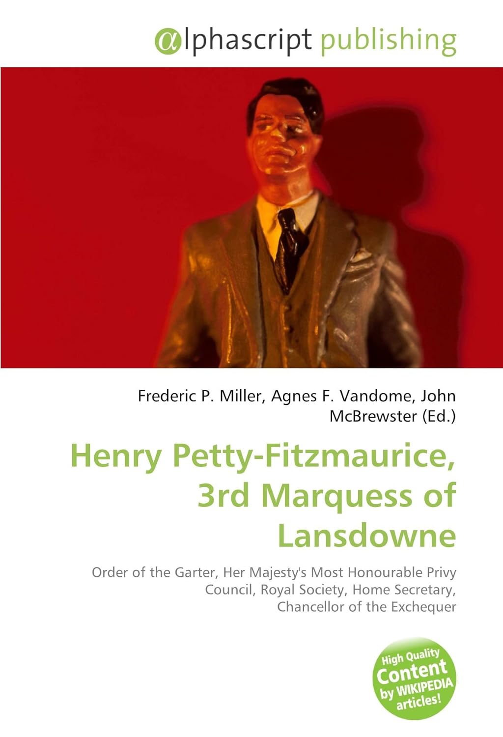 Henry PettyFitzmaurice, 3rd Marquess of Lansdowne Miller, Frederic P