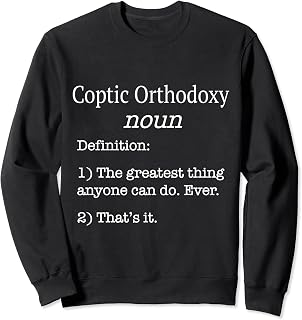 Coptic Orthodox / Funny Fake Definition / Coptic Orthodoxy Sweatshirt