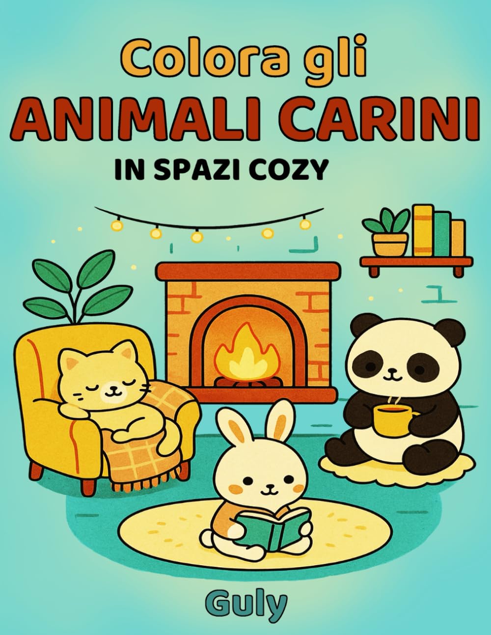 Colora gli Animali Carini in Spazi Cozy: Libro da colorare rilassante per adulti e bambini: animali teneri in ambienti accoglienti