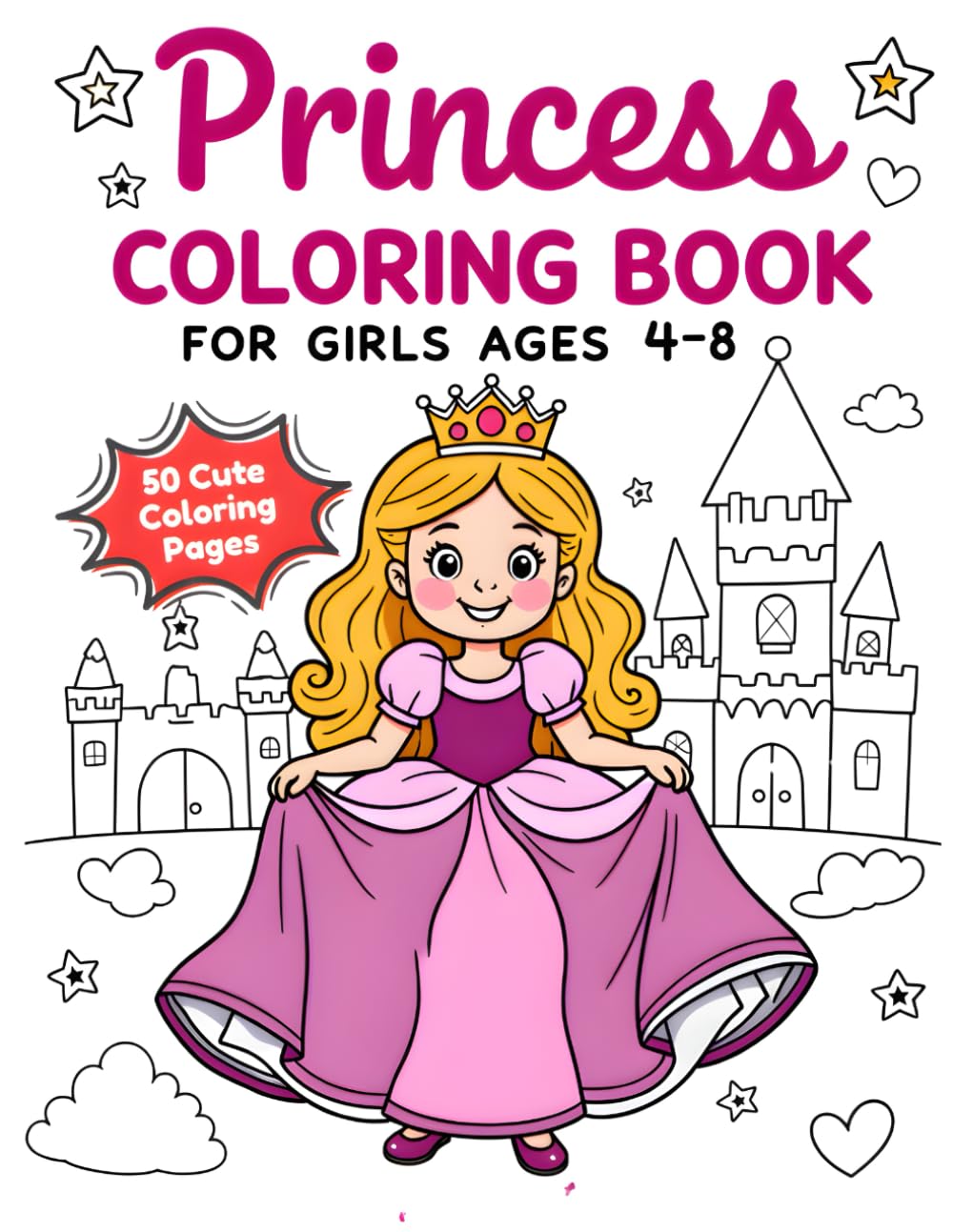 Princess Coloring Book for Girls Ages 4–8: 50 Cute Princess Coloring Pages (Big Print, 8.5" x 11")