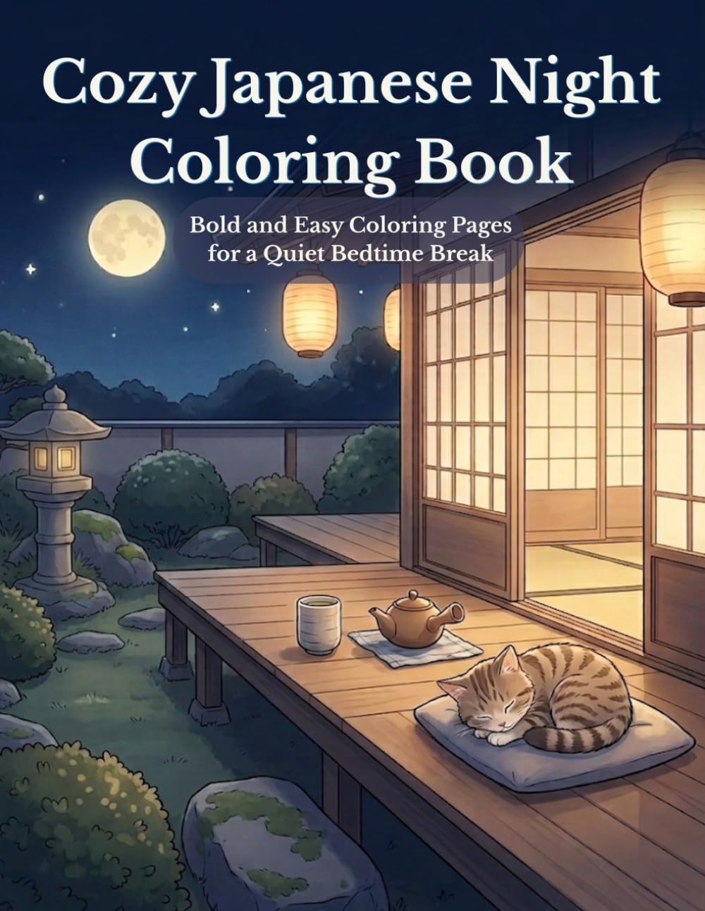 Cozy Japanese Night Coloring Book: Bold and Easy Coloring Pages for a Quiet Bedtime Break