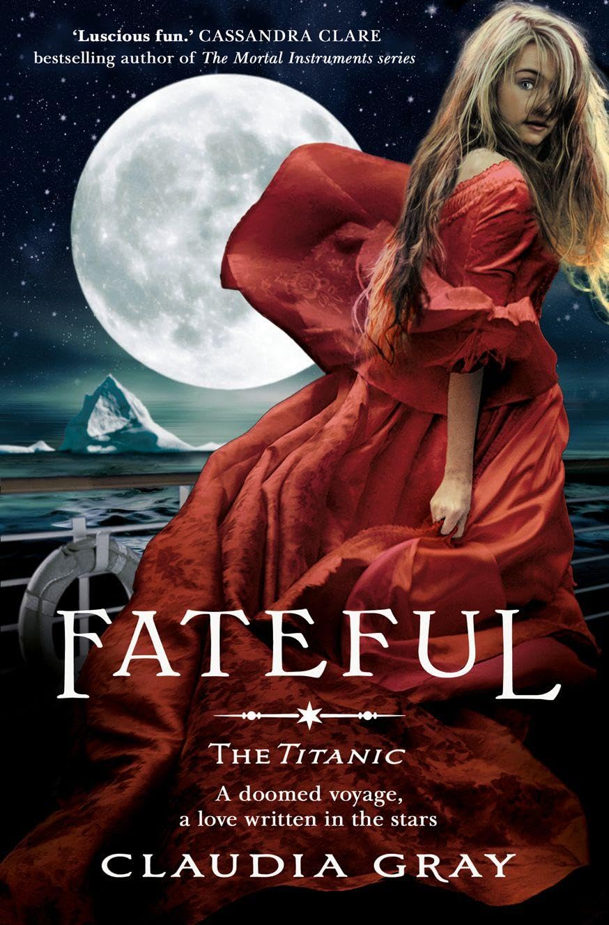 Fateful: A YA Paranormal Romance About a Dangerous Secret Aboard the Titanic