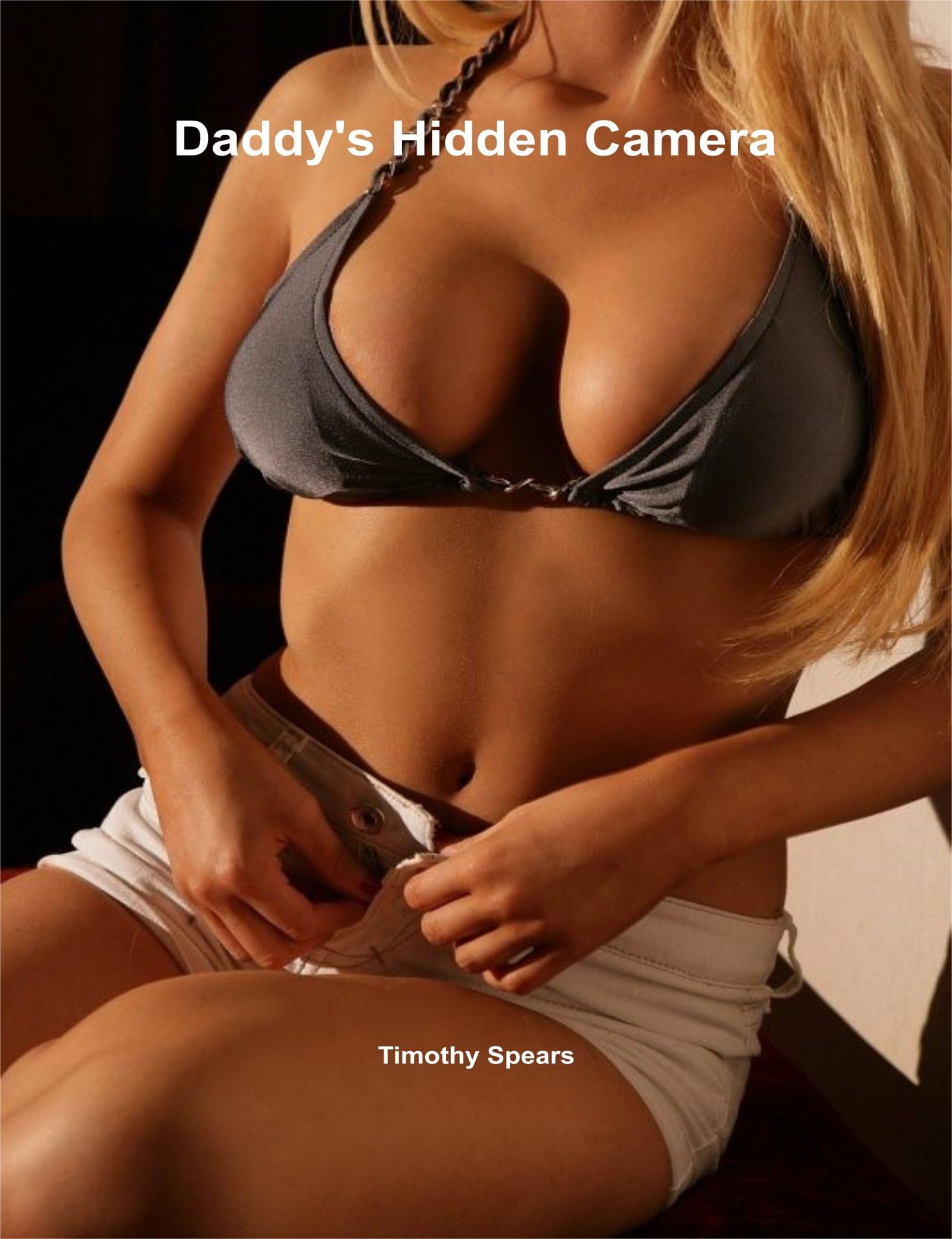 Daddy's Hidden Camera Kindle Edition