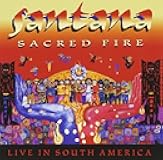 Sacred Fire: Live in South America