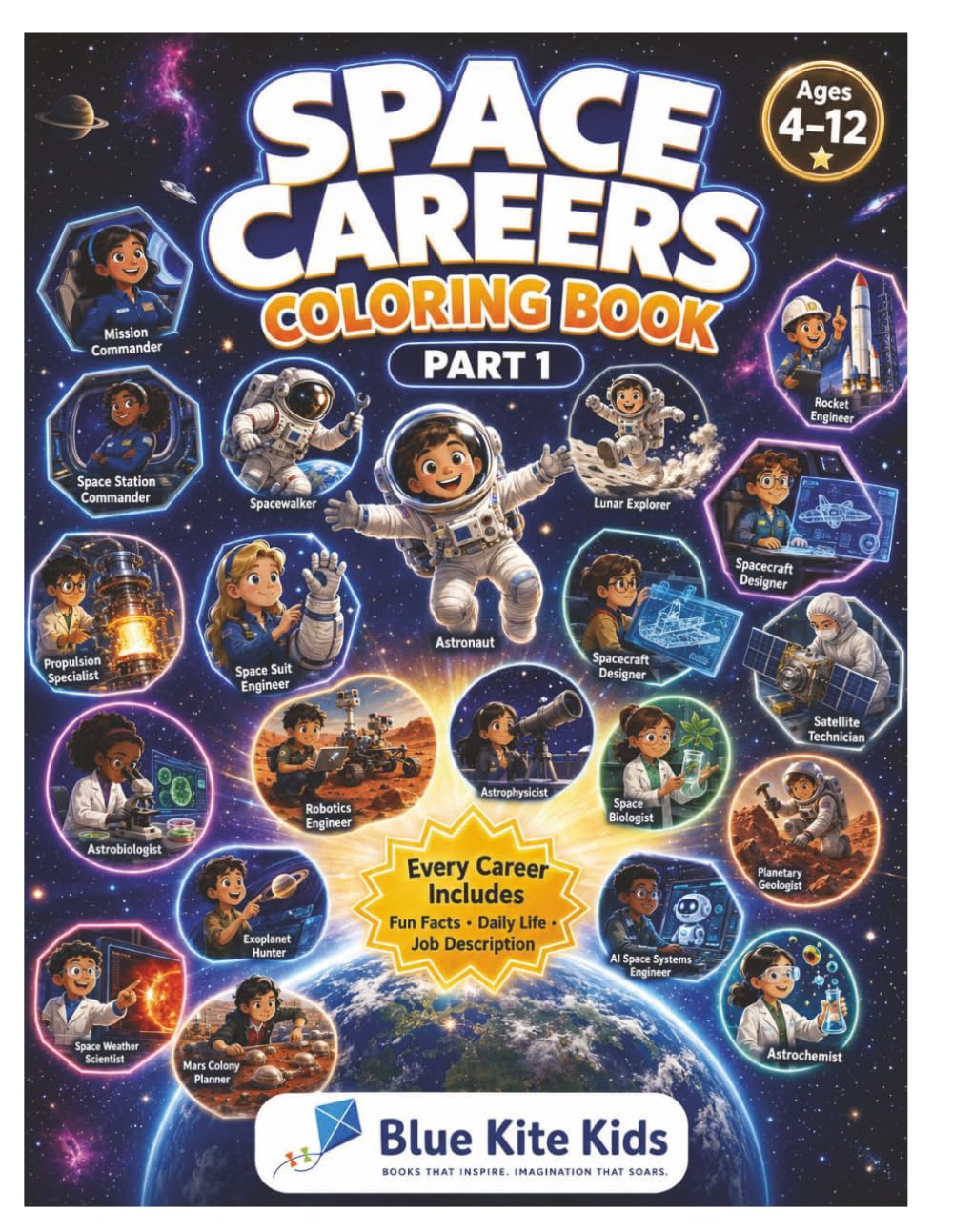 SPACE CAREERS COLORING BOOK: A Fun STEM Activity Book About Space Jobs — Astronauts, Engineers, Scientists & More! Educational Facts, Fun Trivia & ... and Girls (Careers Coloring Books for Kids)