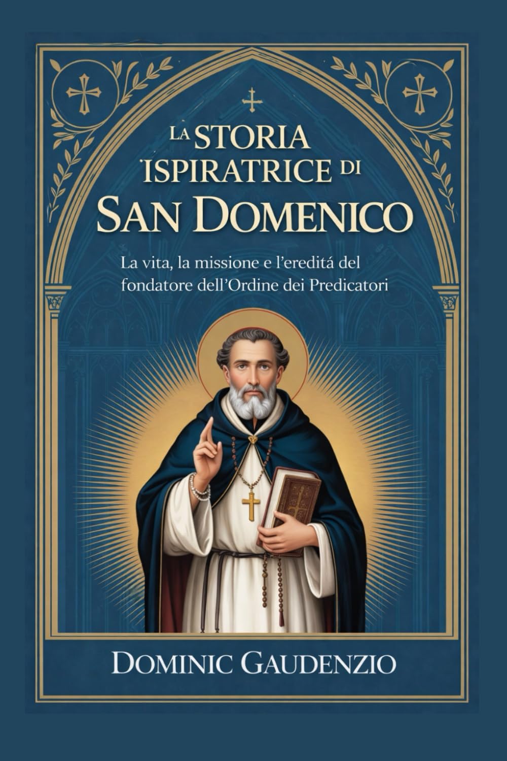 LA STORIA ISPIRATRICE DI SAN DOMENICO (DOMINIC CATHOLIC BOOKS)