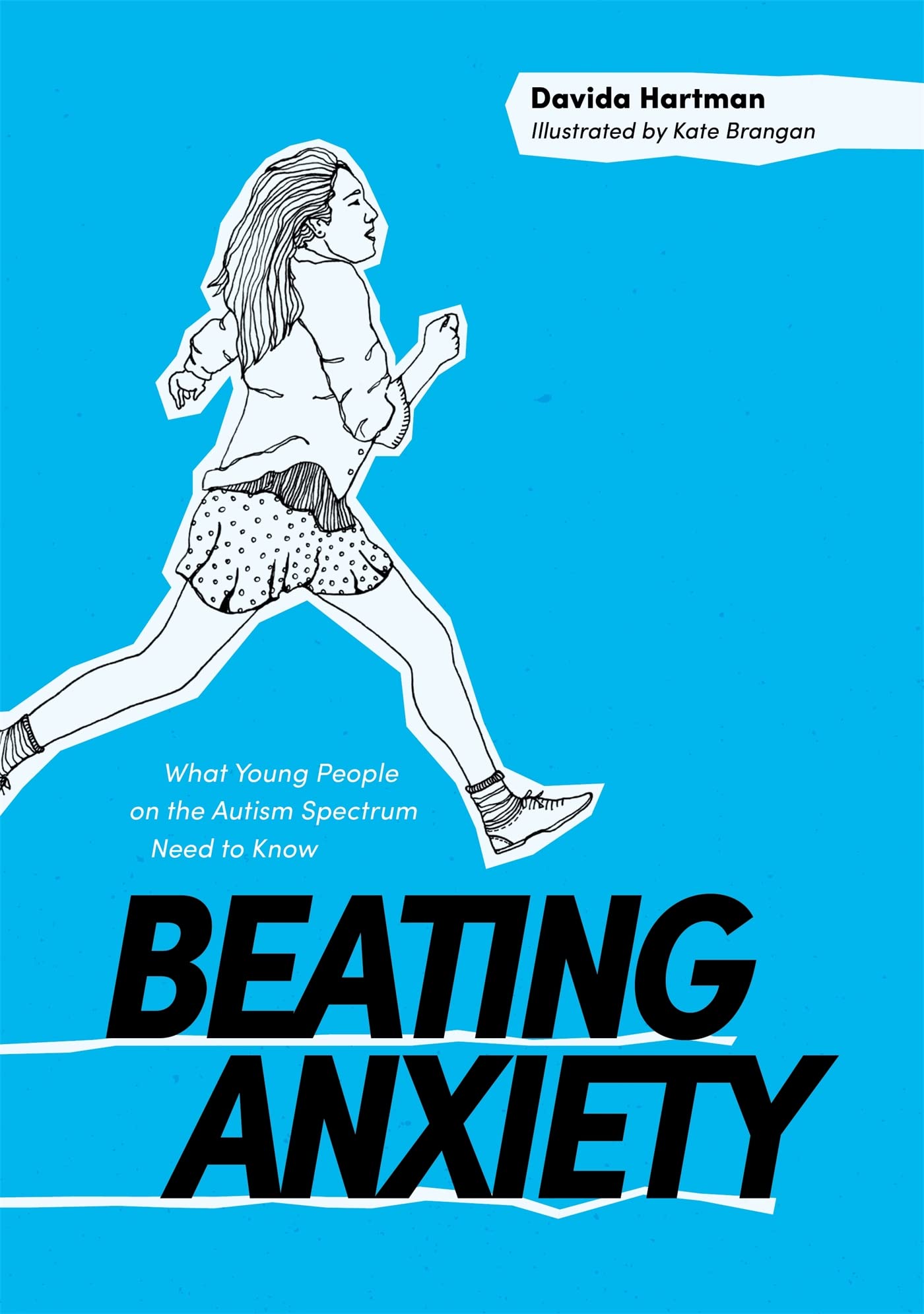 Beating Anxiety: What Young People on the Autism Spectrum Need t