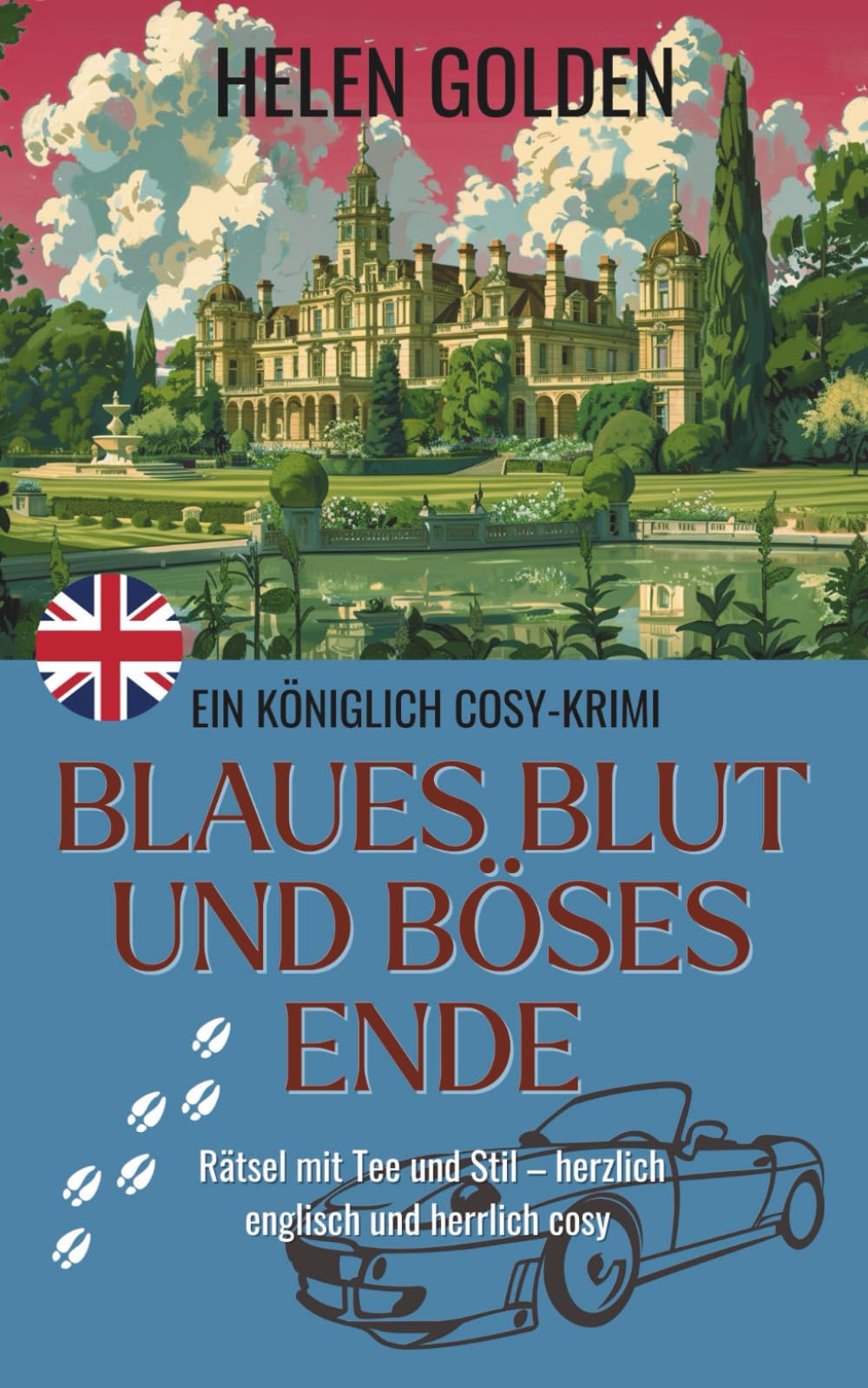 Blaues Blut und Böses Ende (Ein Königlich Cosy-Krimi)