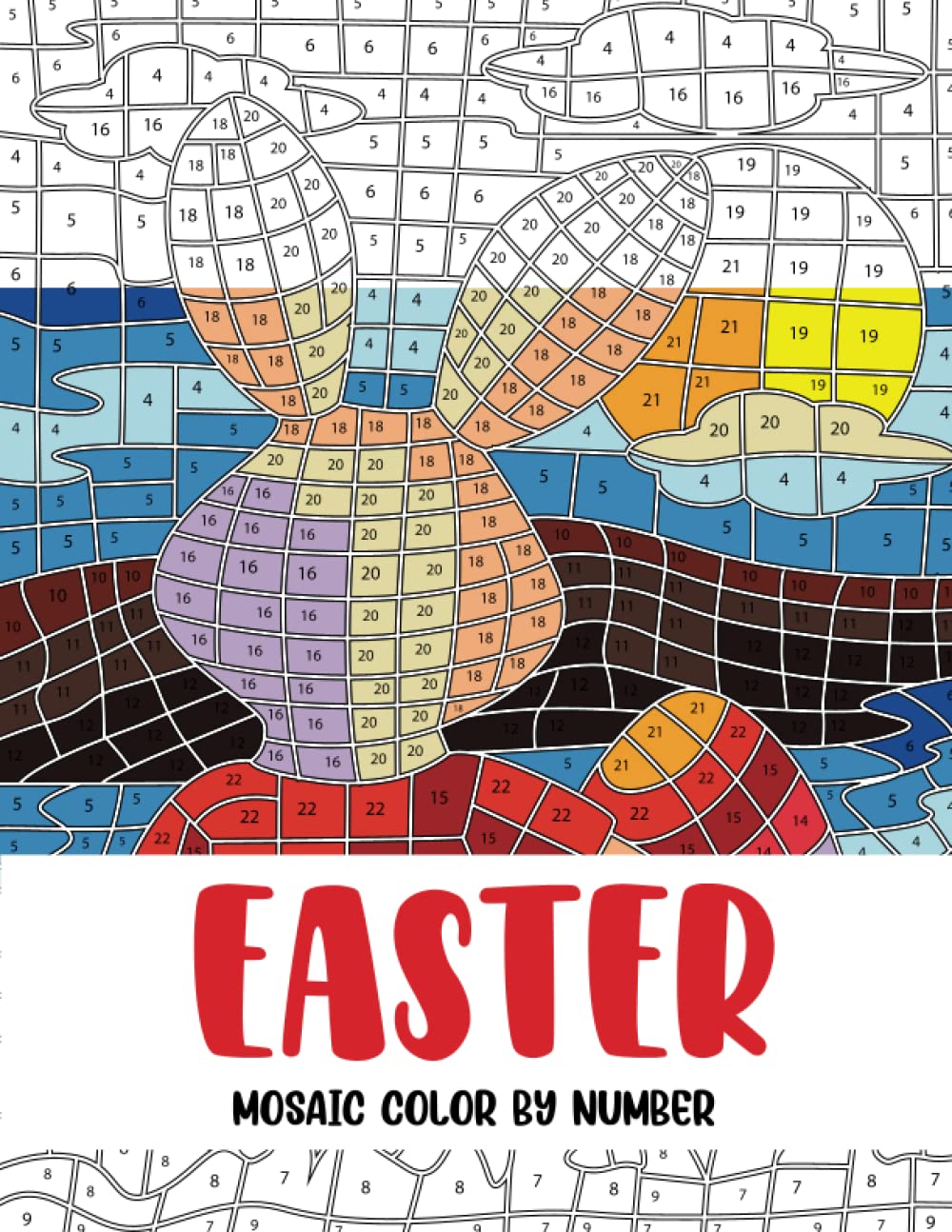 Easter Mosaic Color by Number: Coloring Book for Adults with 30 Unique Designs